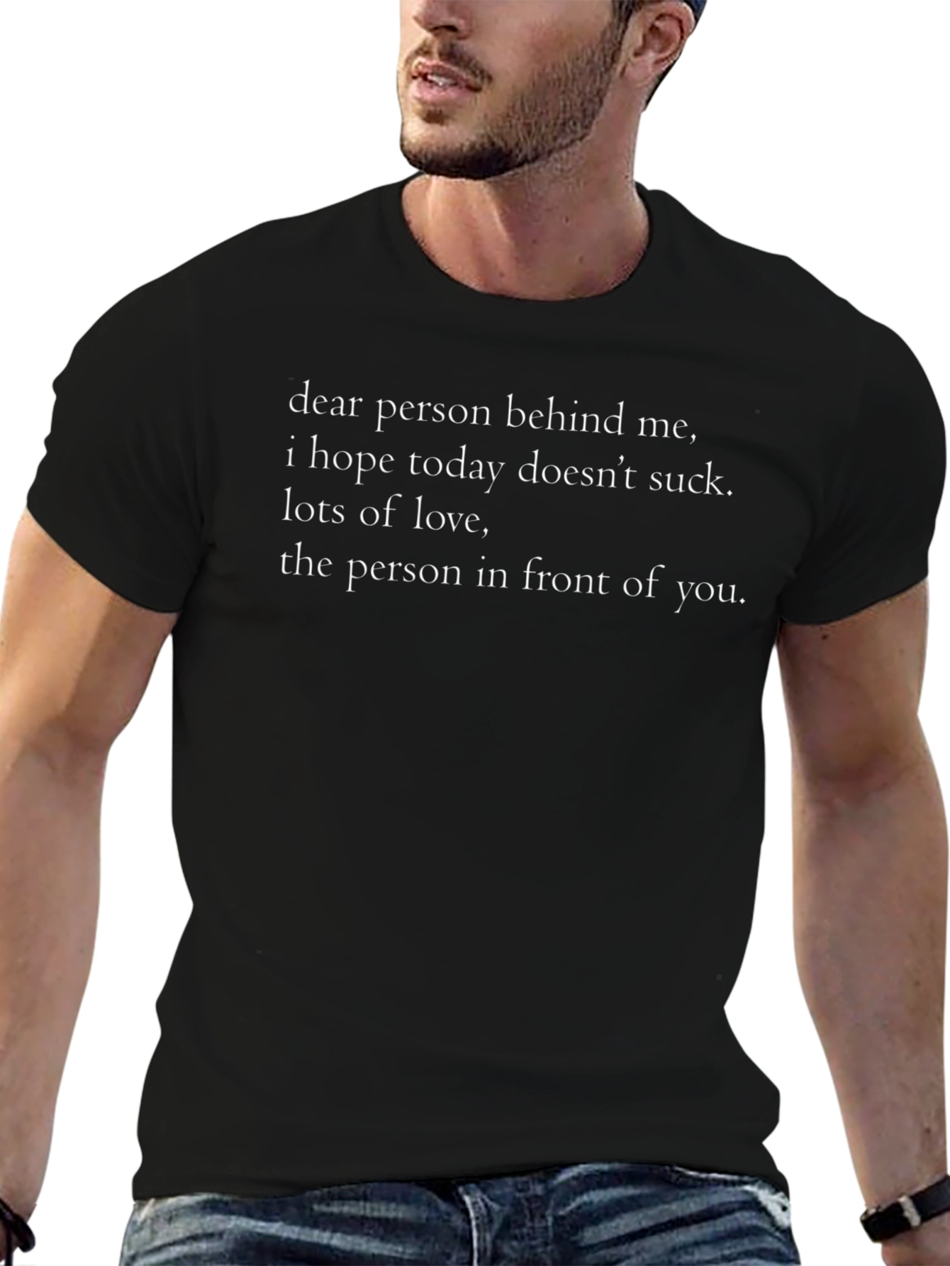 Funny Graphic Tee - Dear Person Behind Me