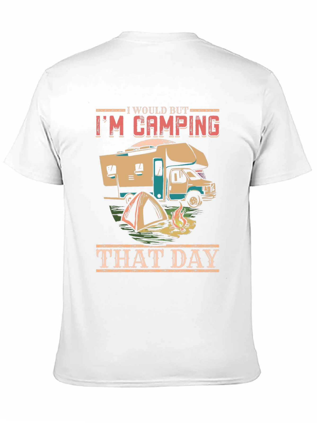Camping Graphic Tee - Im Camping That Day