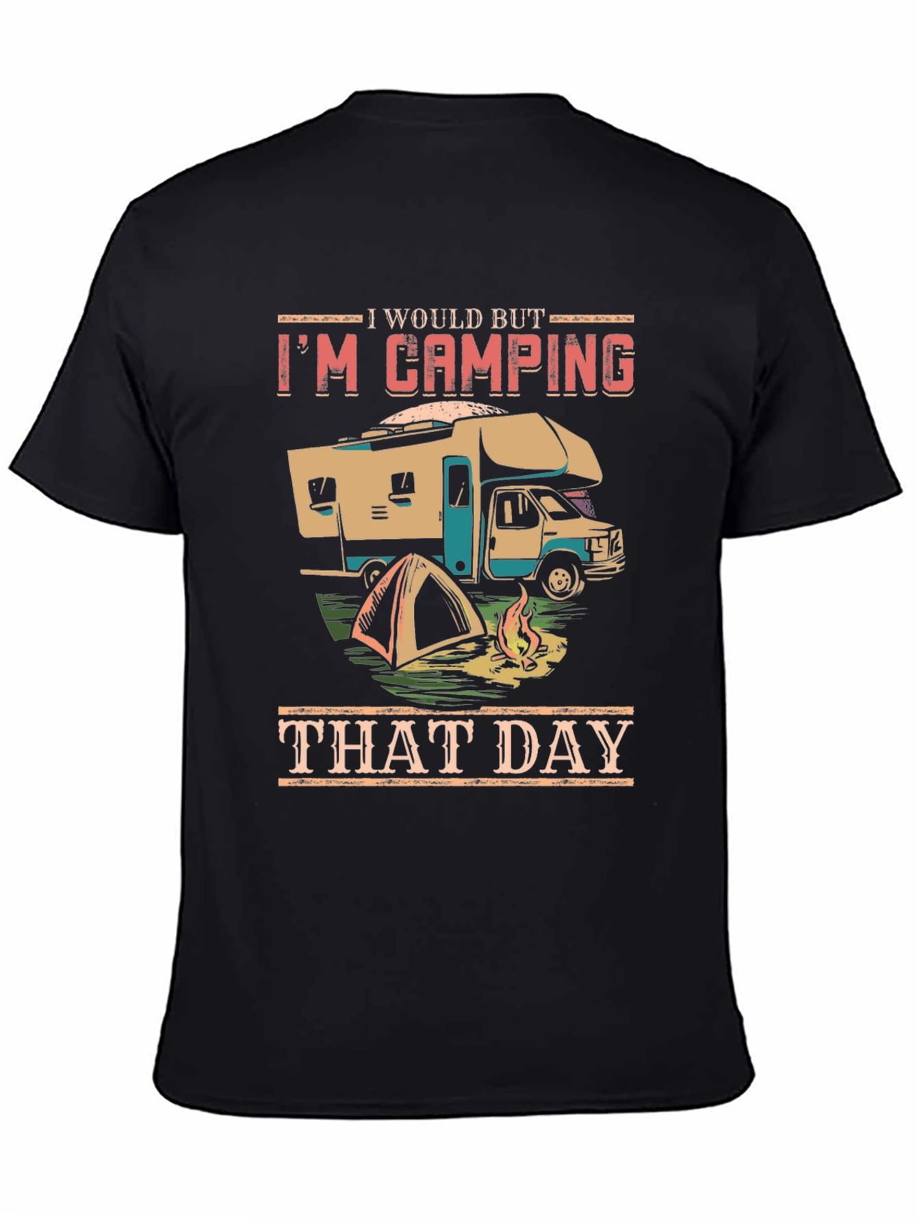 Camping Graphic Tee - Im Camping That Day