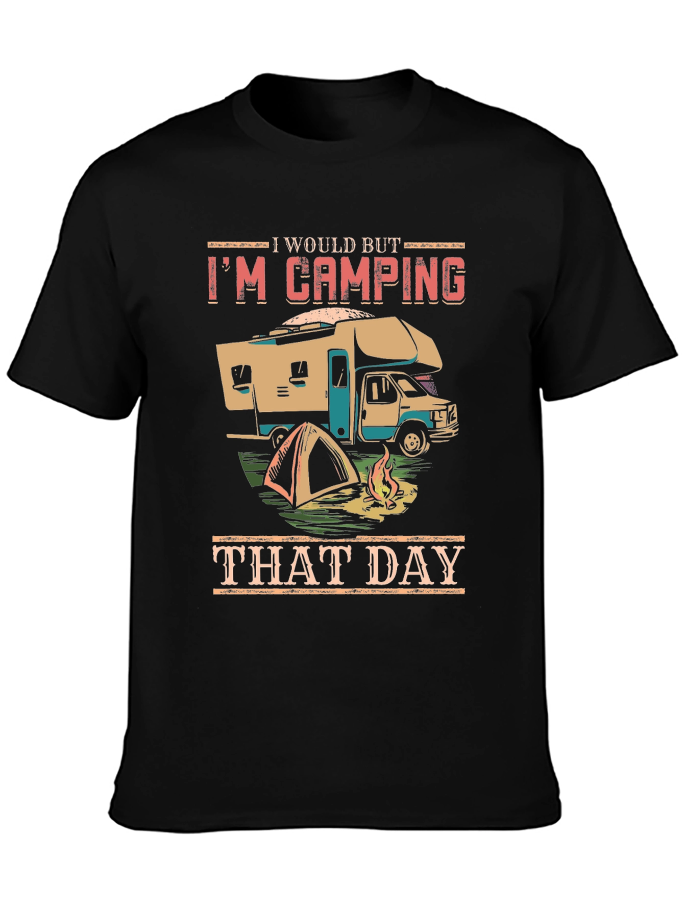 Camping Graphic Tee - Im Camping That Day