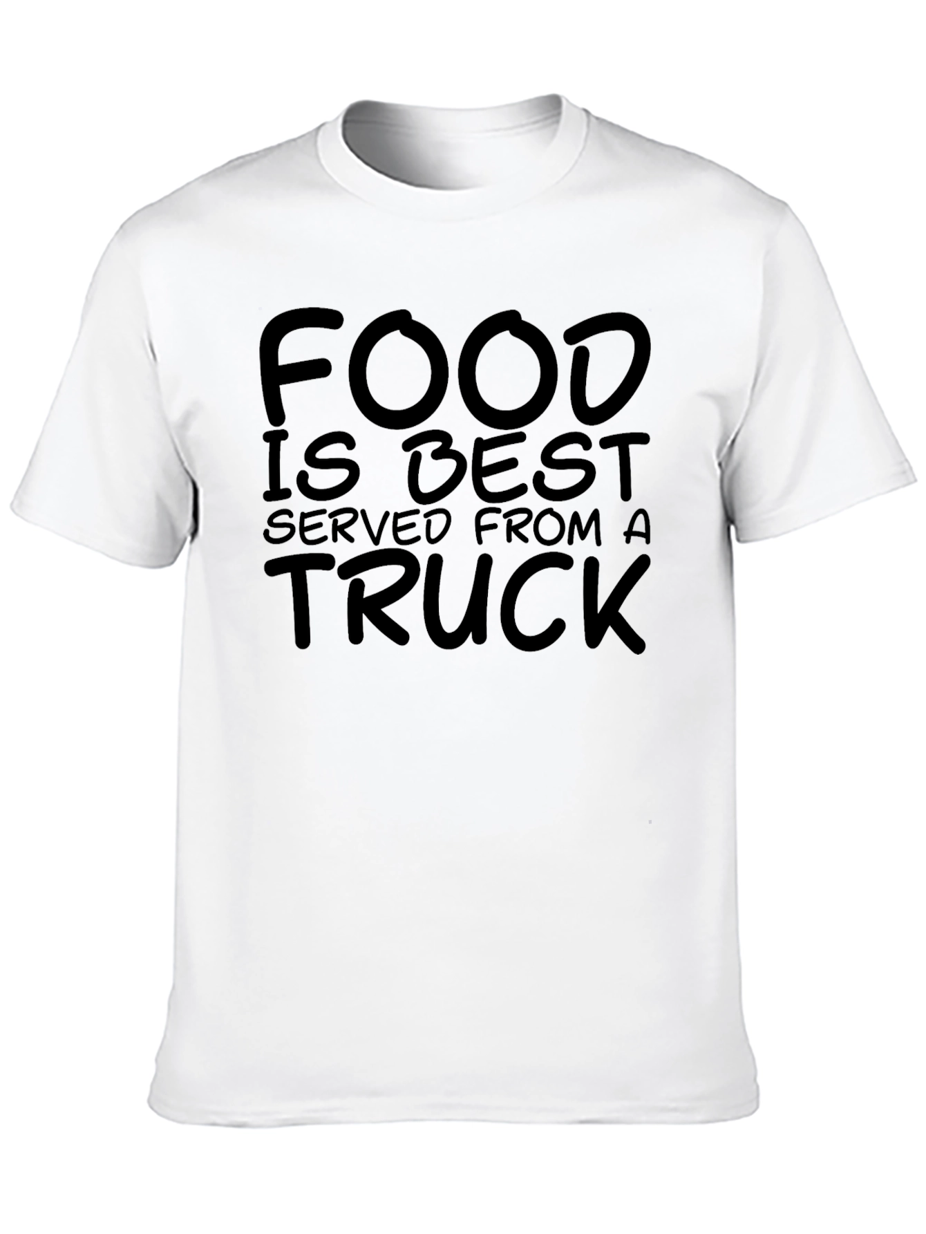 Food Truck T-Shirt - Best Served From a Truck