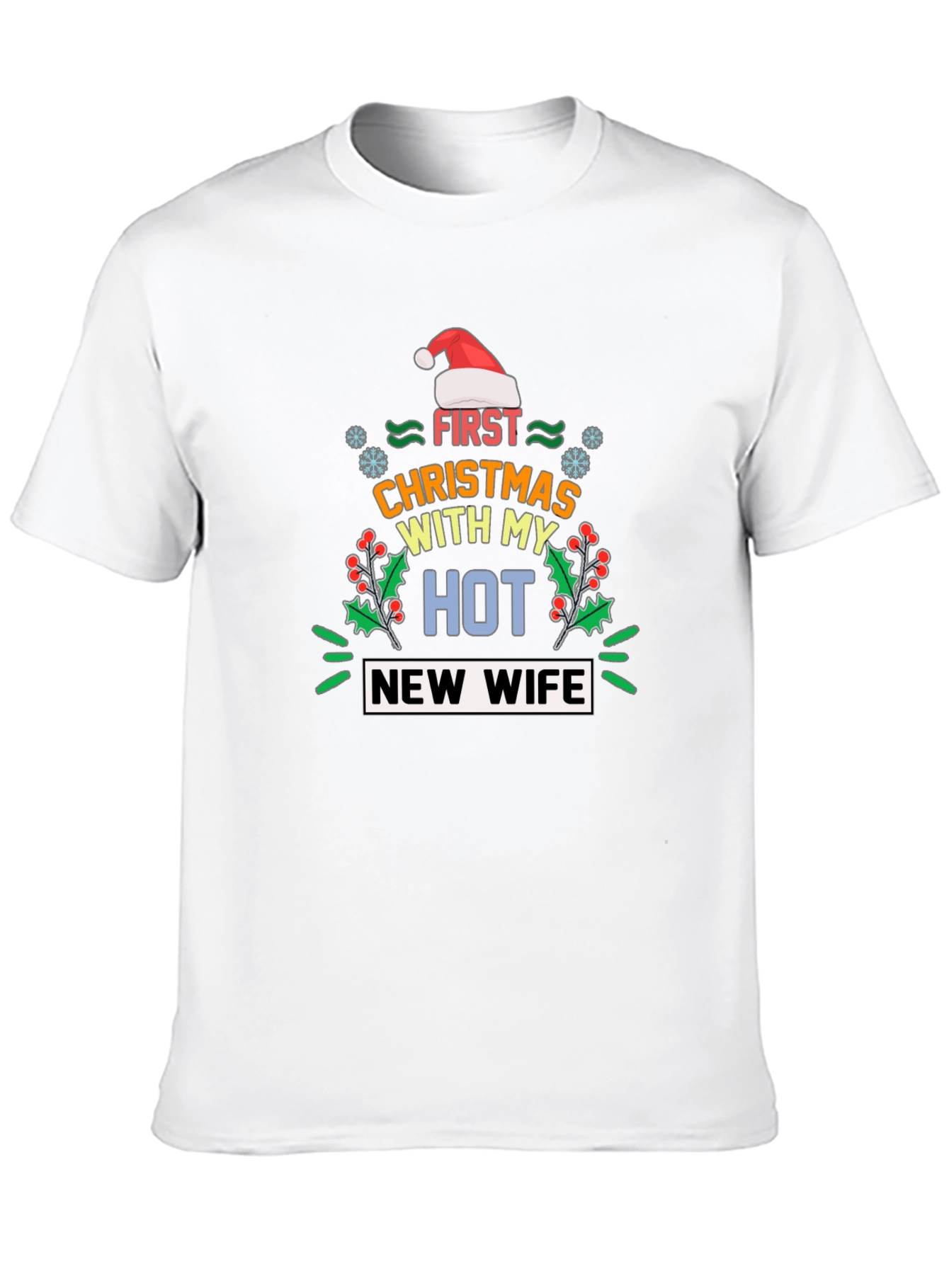First Christmas With My Hot New Wife T-Shirt