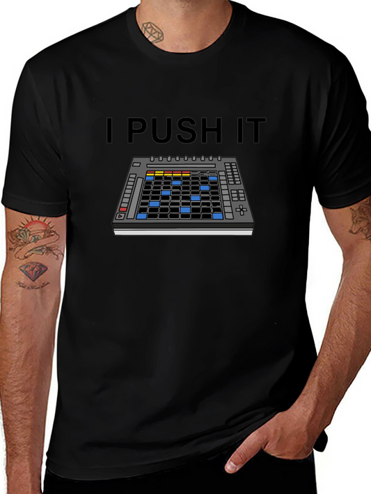 I Push It Music Producer Shirt