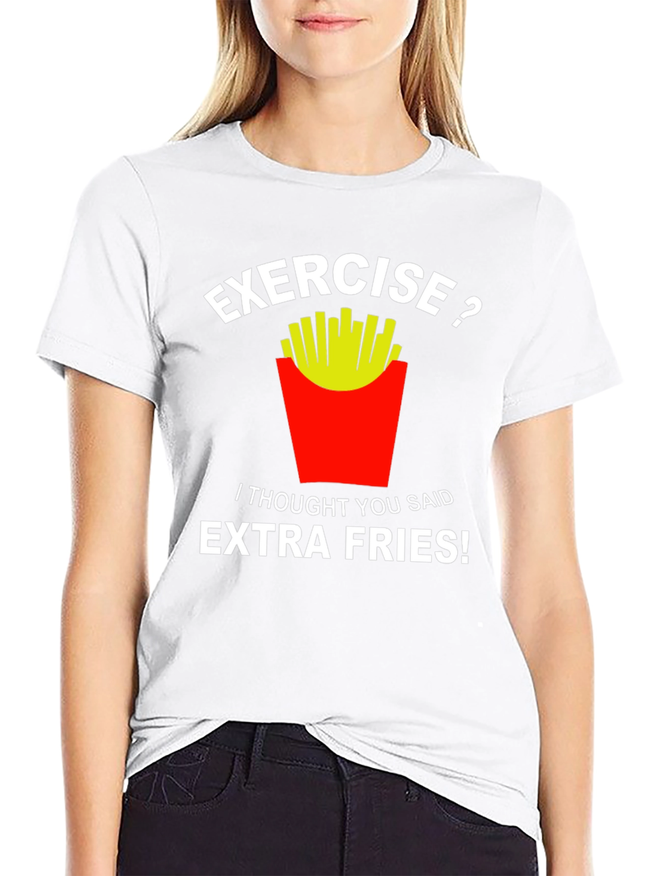 Exercise? Extra Fries! Funny Graphic T-Shirt