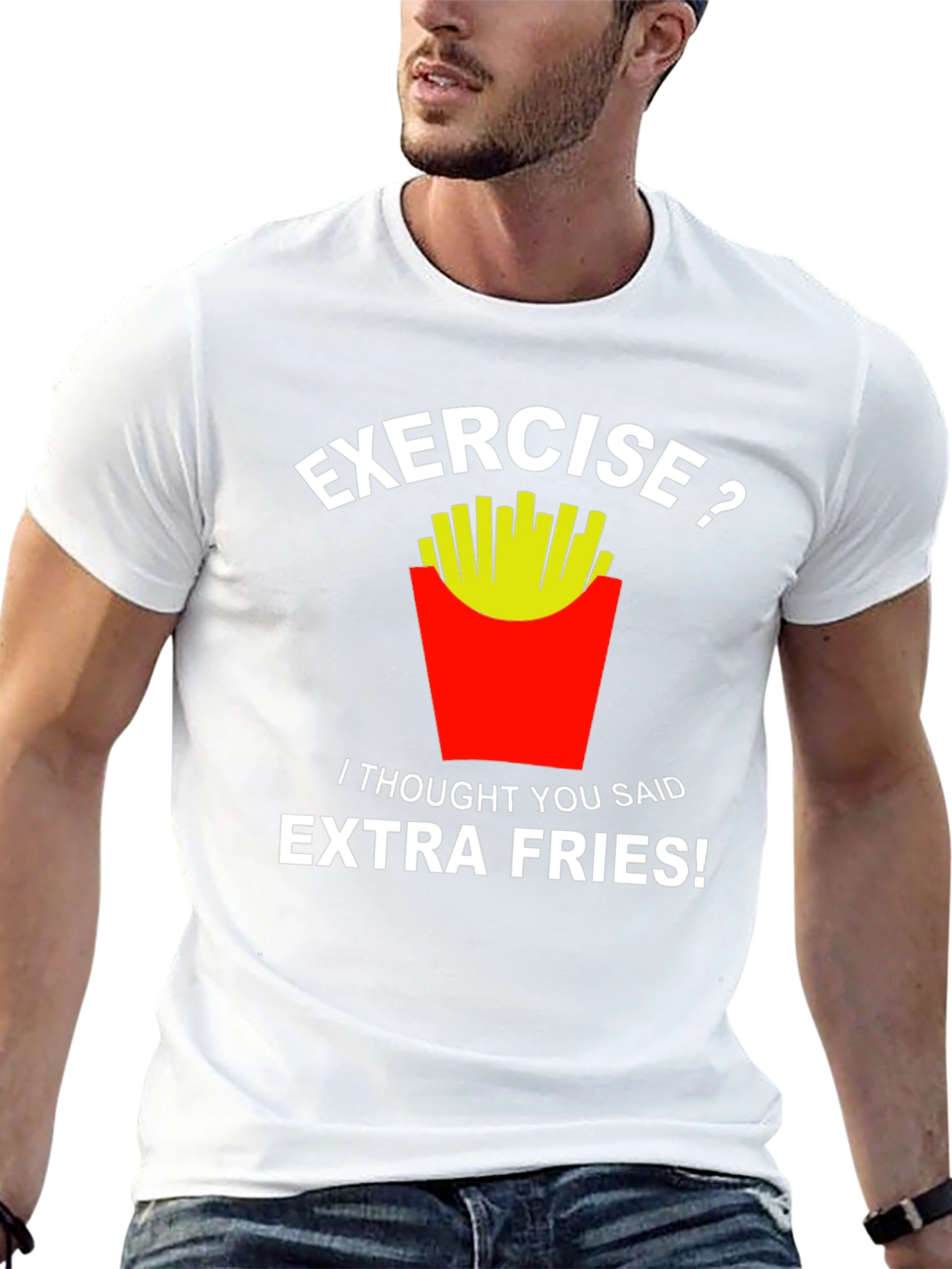 Exercise? Extra Fries! Funny Graphic T-Shirt
