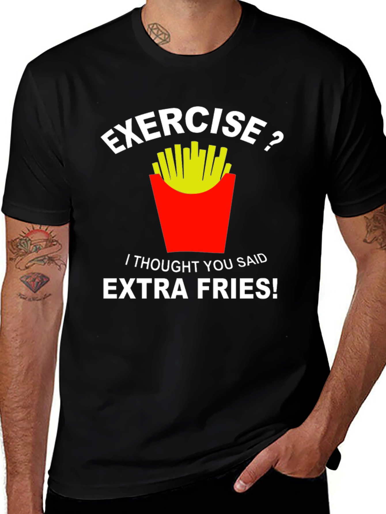 Exercise? Extra Fries! Funny Graphic T-Shirt