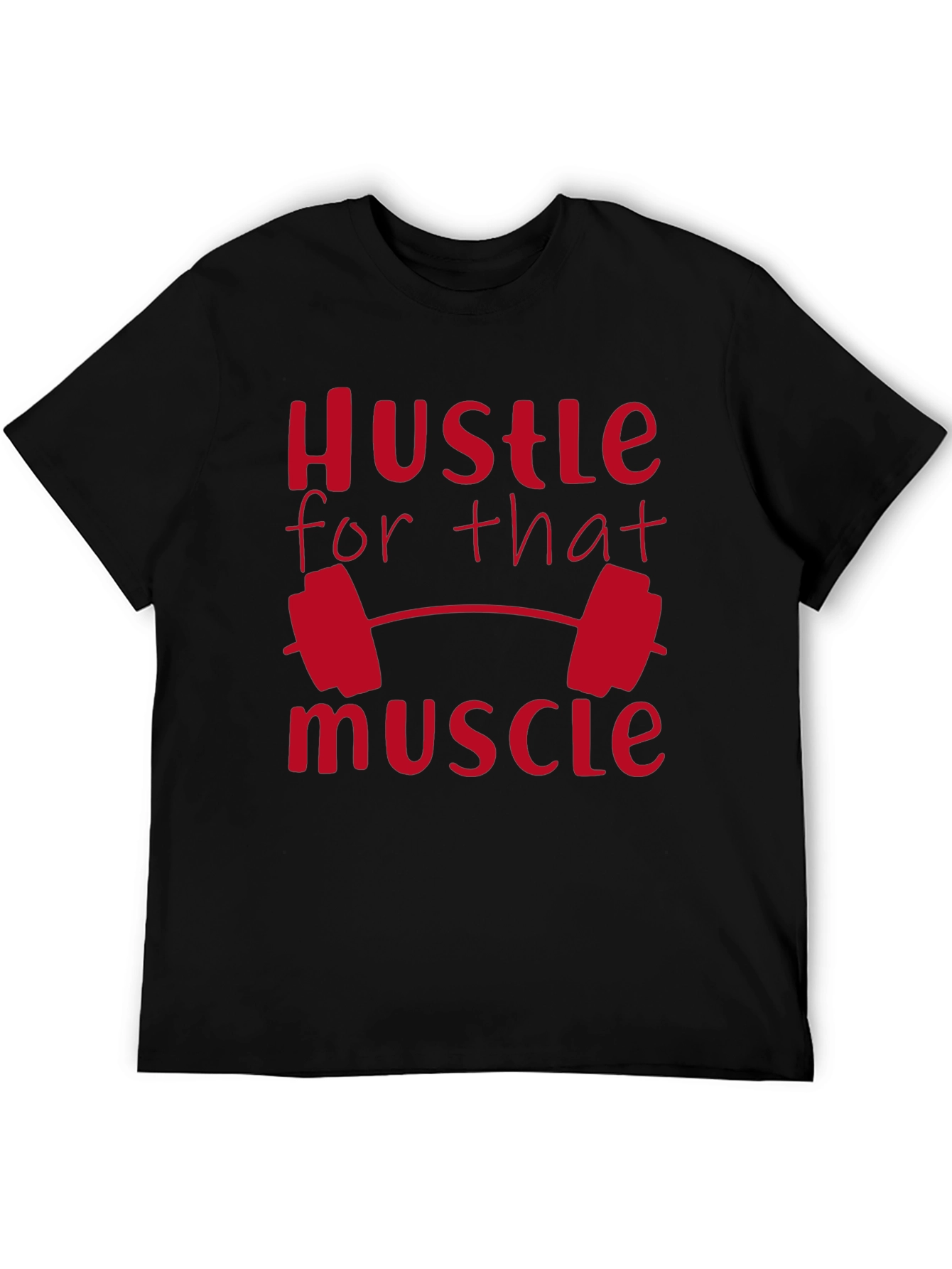 Hustle for That Muscle Gym T-Shirt