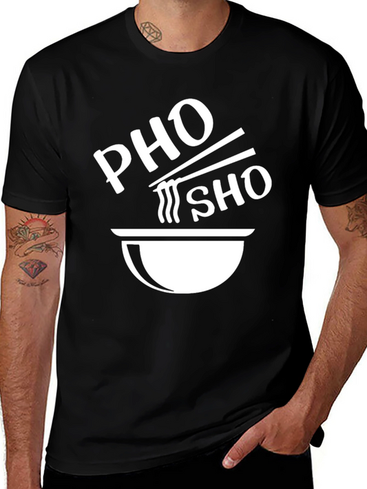 Pho Sho Funny T-Shirt - Unisex Black Tee