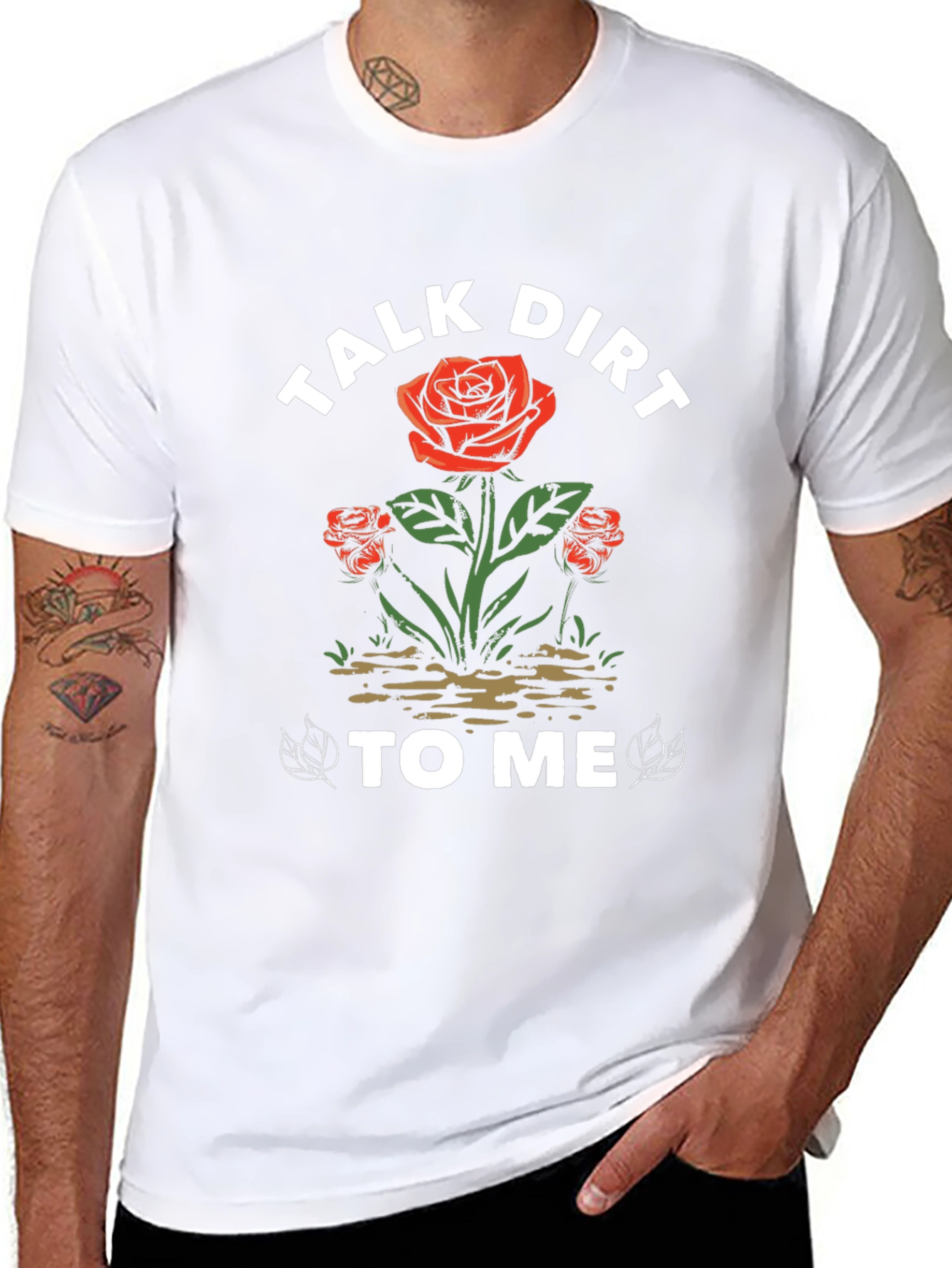 Talk Dirt To Me Rose Graphic T-Shirt