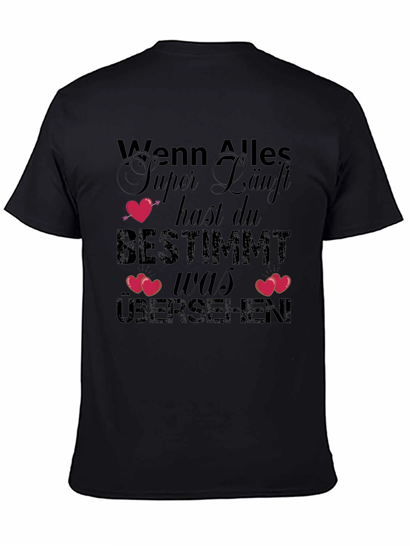 Funny German T-Shirt: When Everything Goes Too Well!