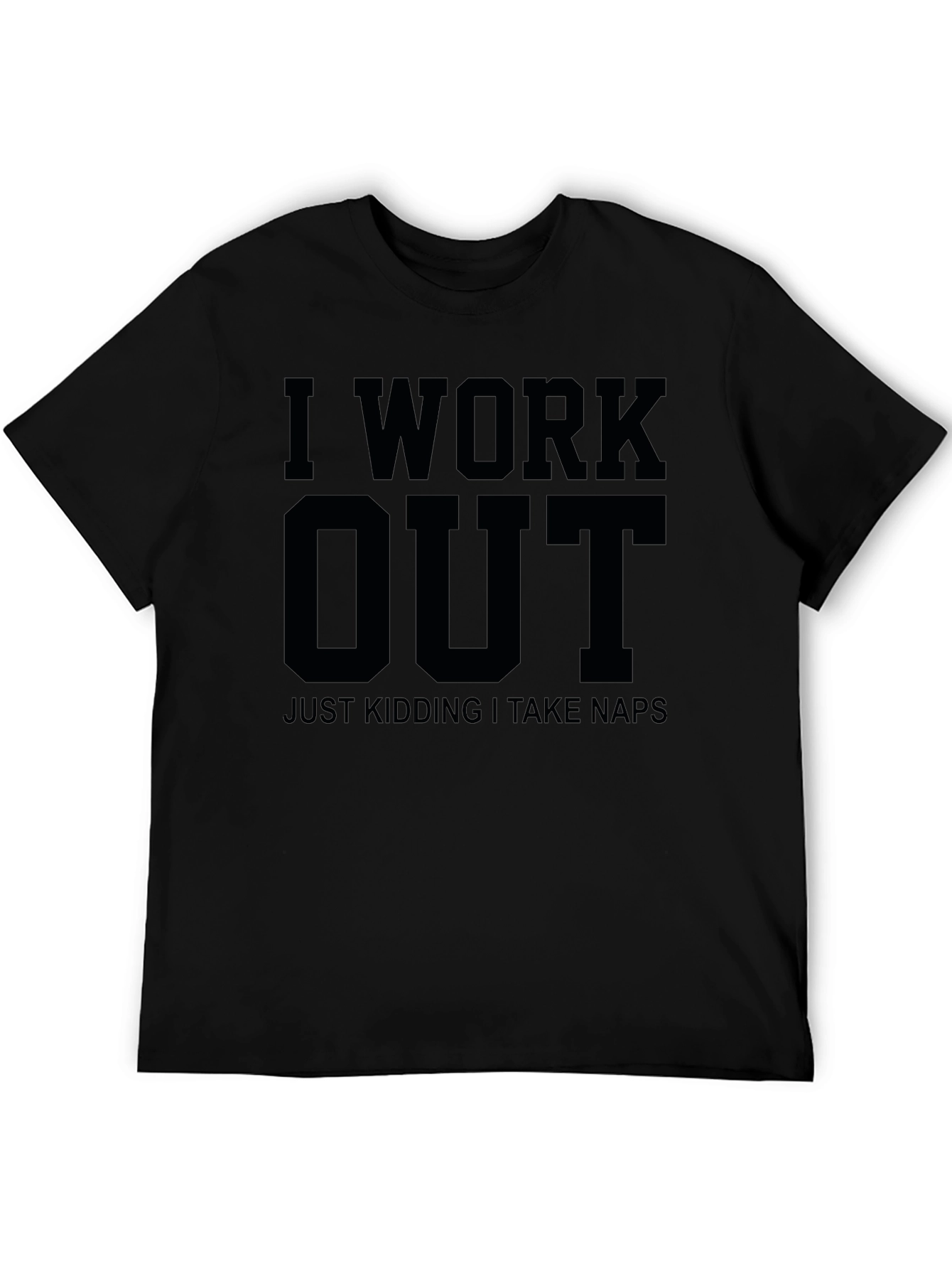 Funny I Work Out Kidding Naps Black T-Shirt