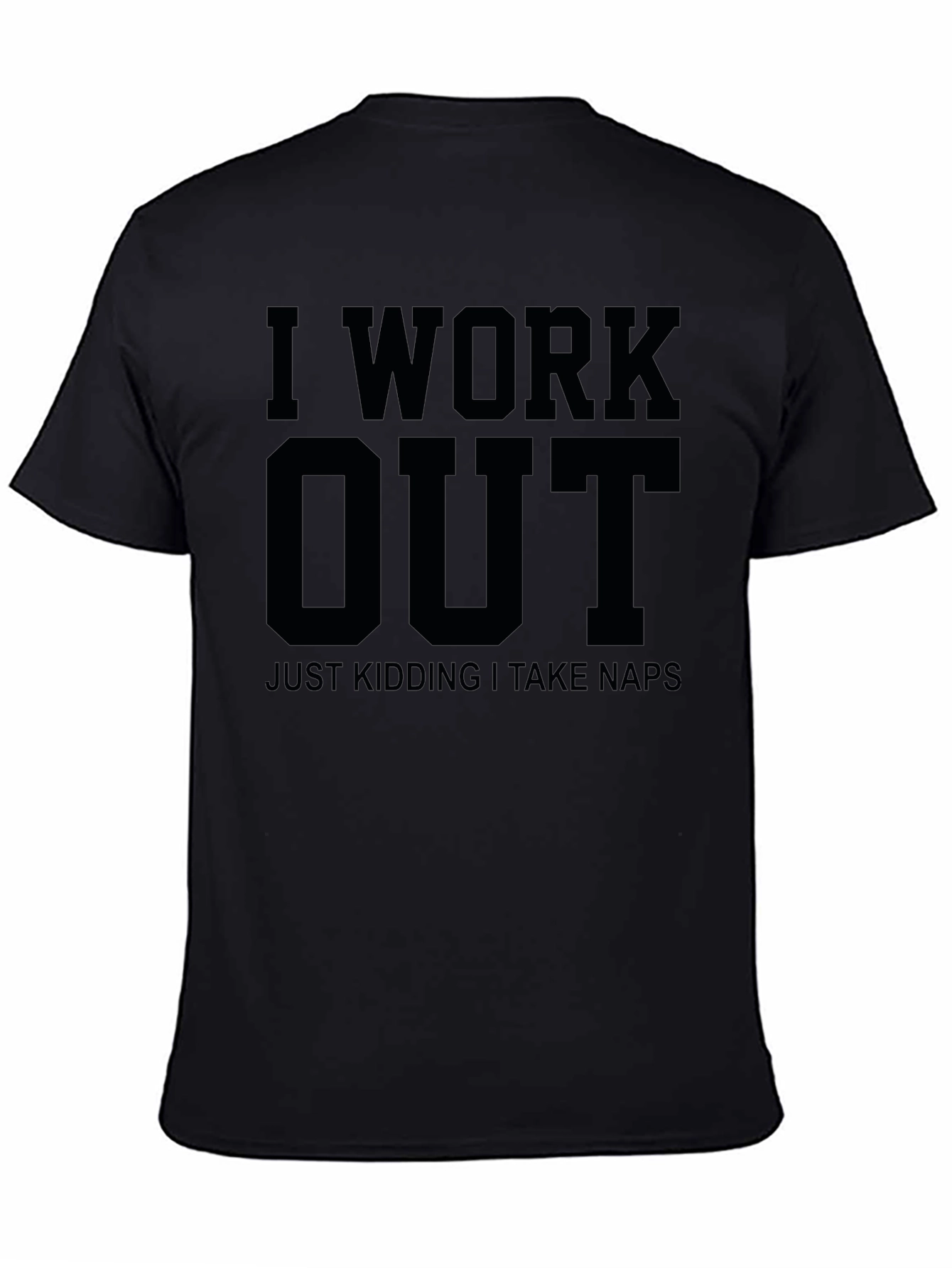 Funny I Work Out Kidding Naps Black T-Shirt