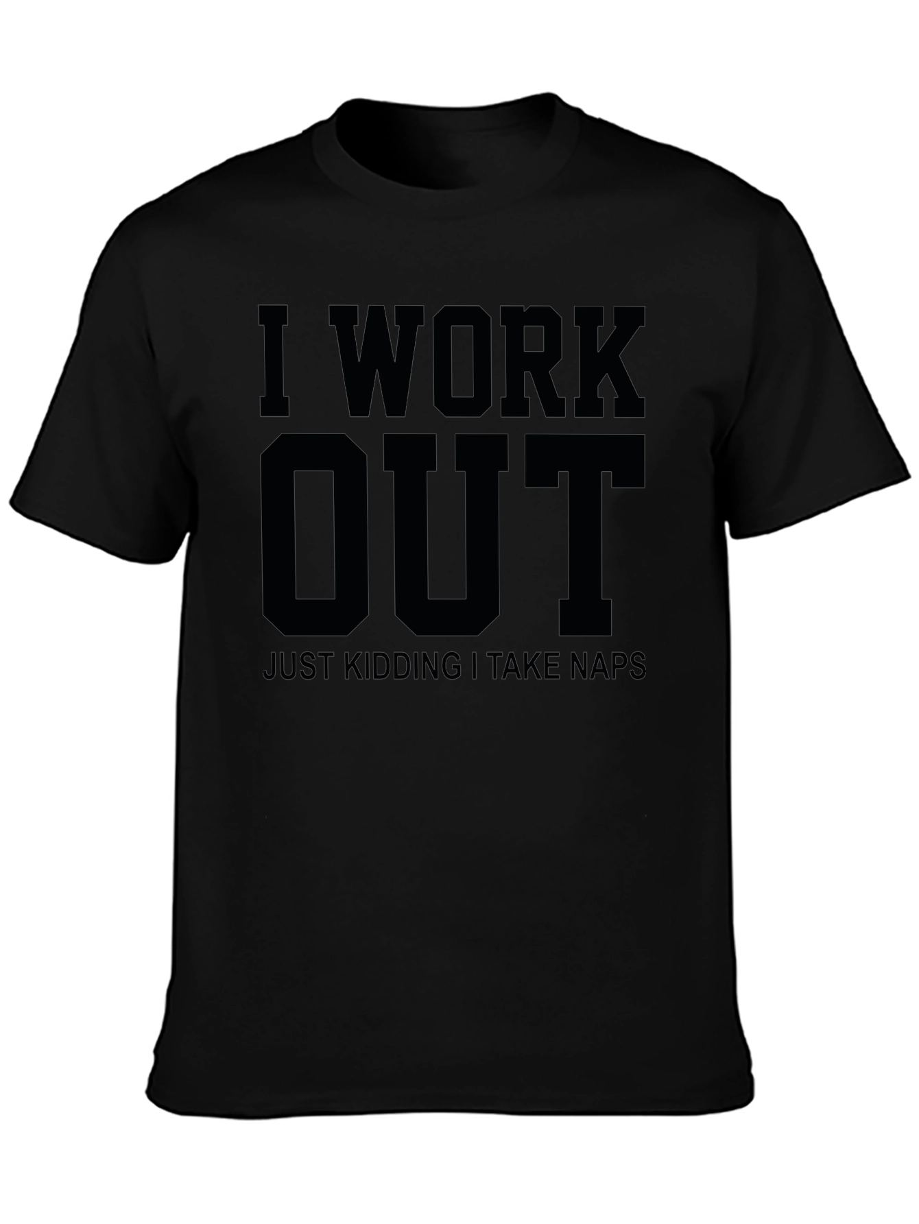 Funny I Work Out Kidding Naps Black T-Shirt