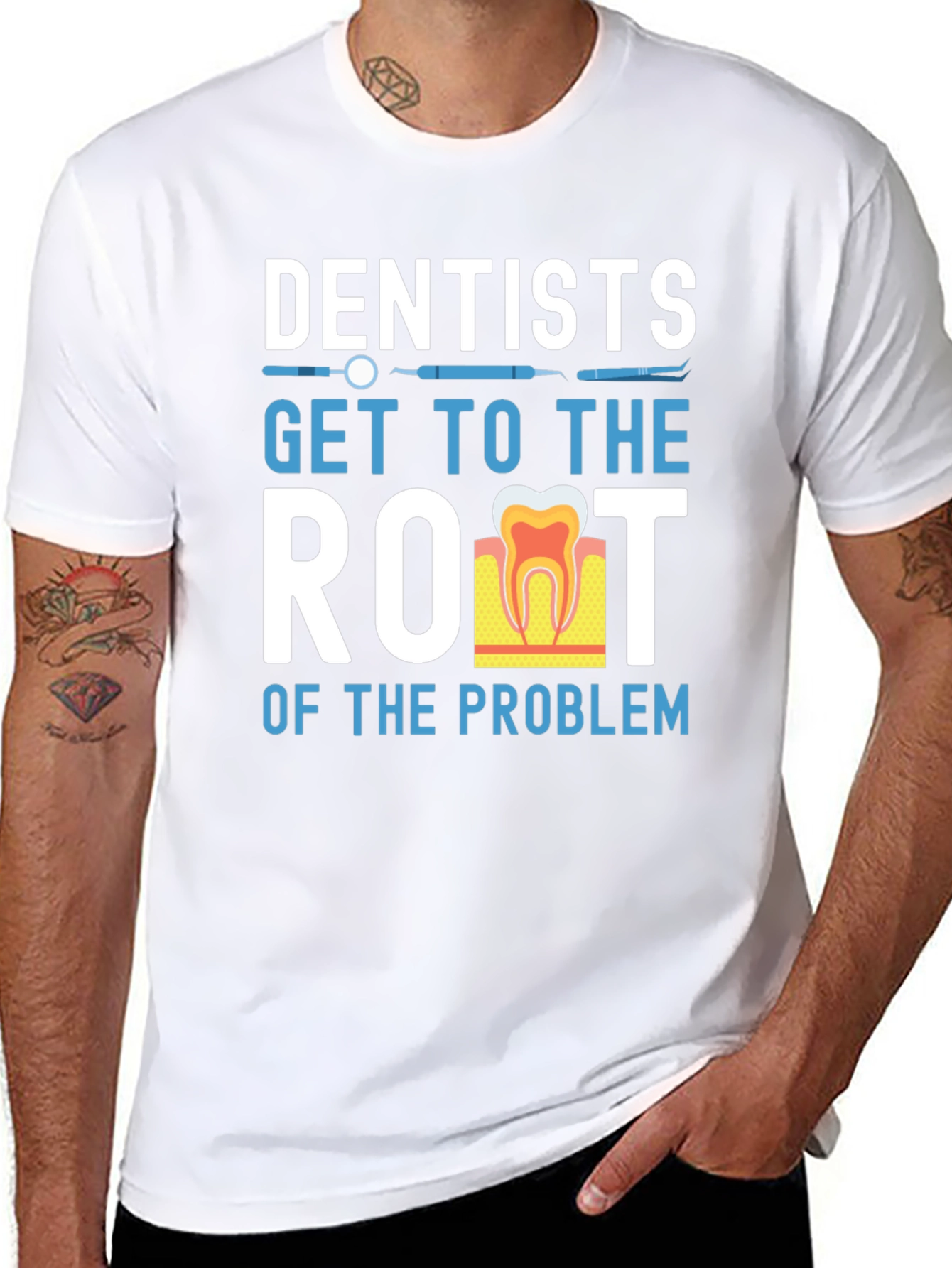 Dentist T-Shirt: Get to the Root of the Problem