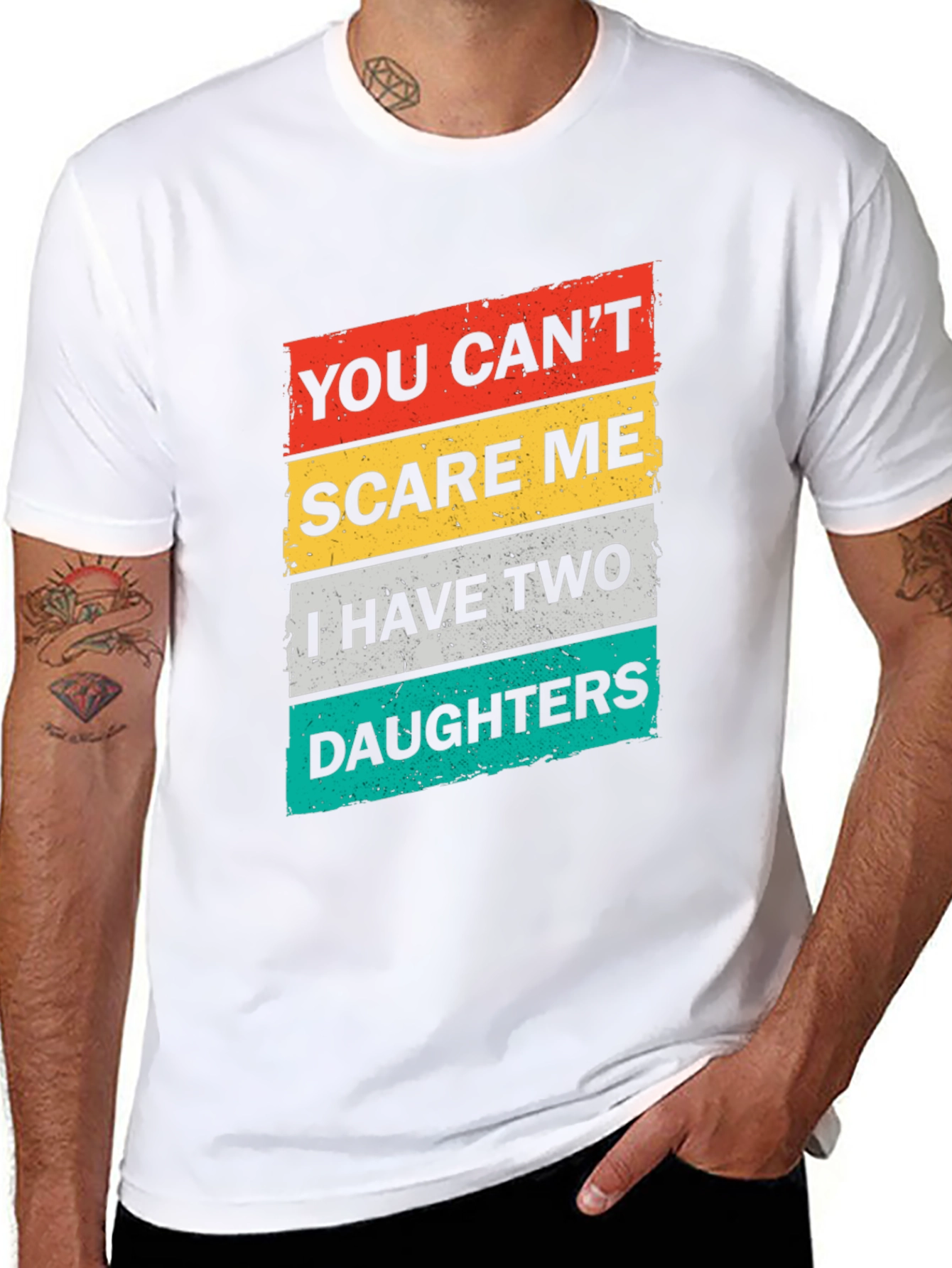 Dad You Cant Scare Me Two Daughters Graphic T-Shirt