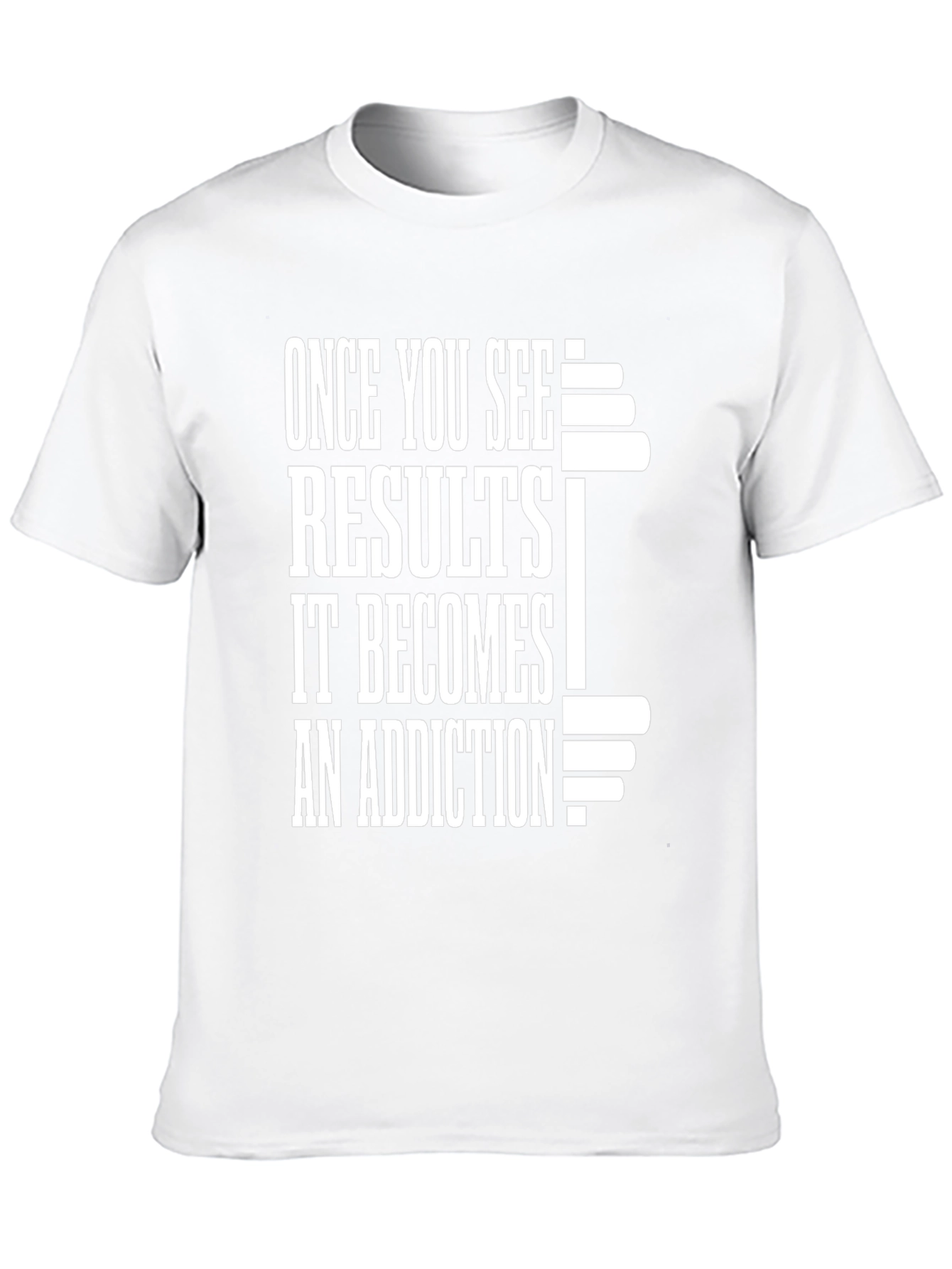 Results Addiction Gym T-Shirt