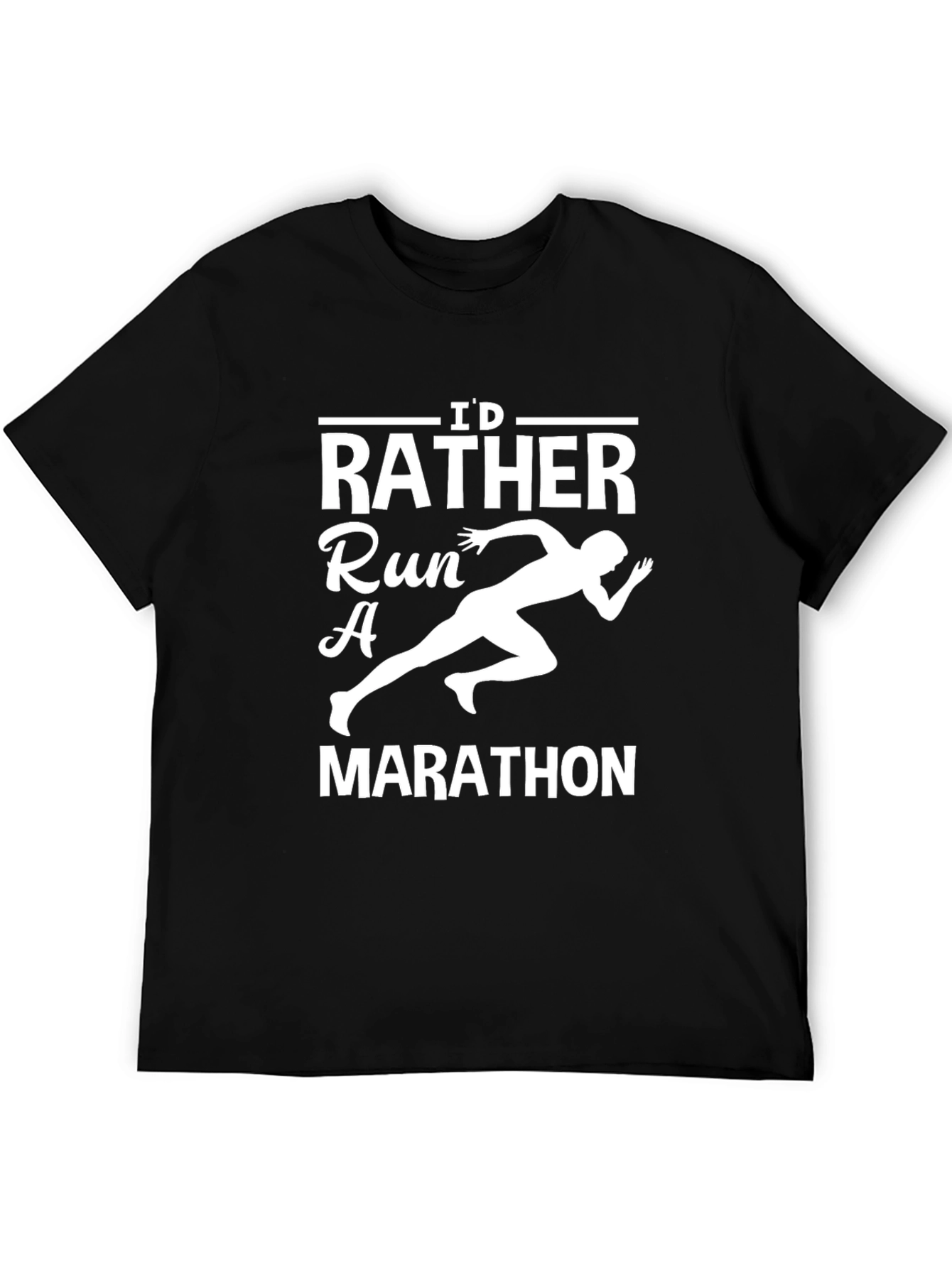 Id Rather Run a Marathon T-Shirt