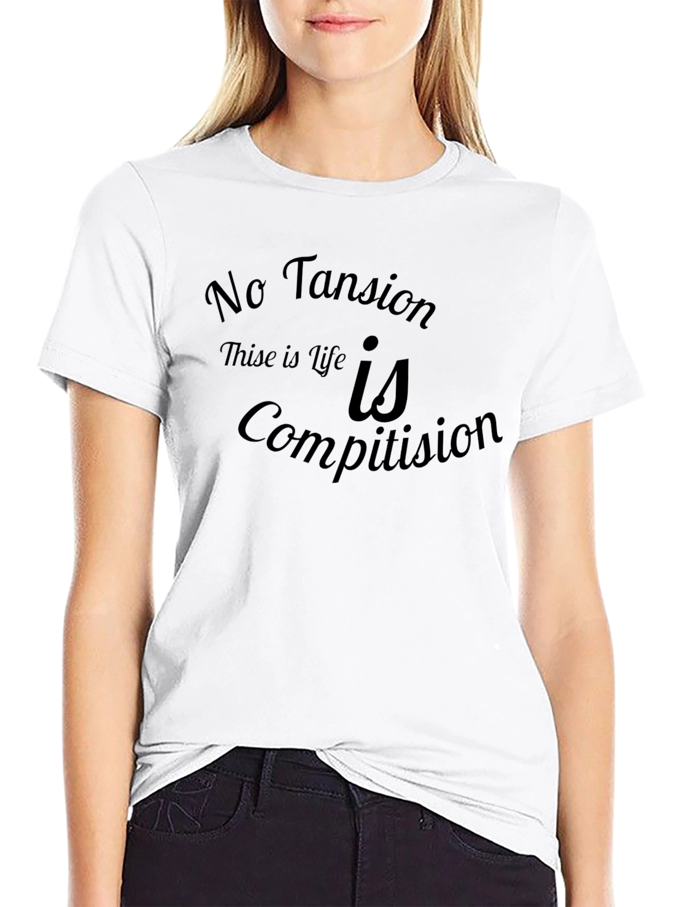 No Tansion Life is Competition Graphic T-Shirt