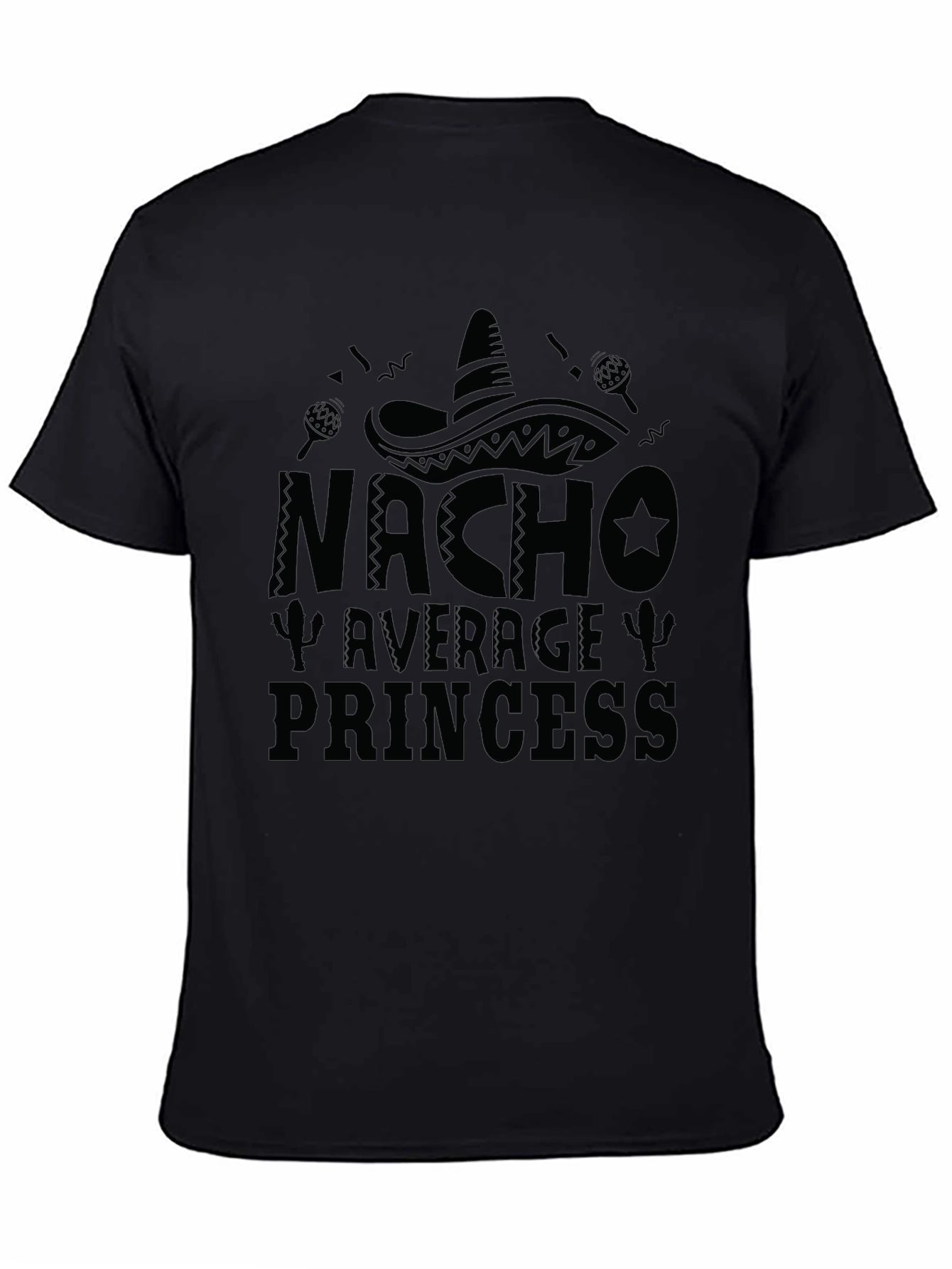Nacho Average Princess Black Graphic T-Shirt