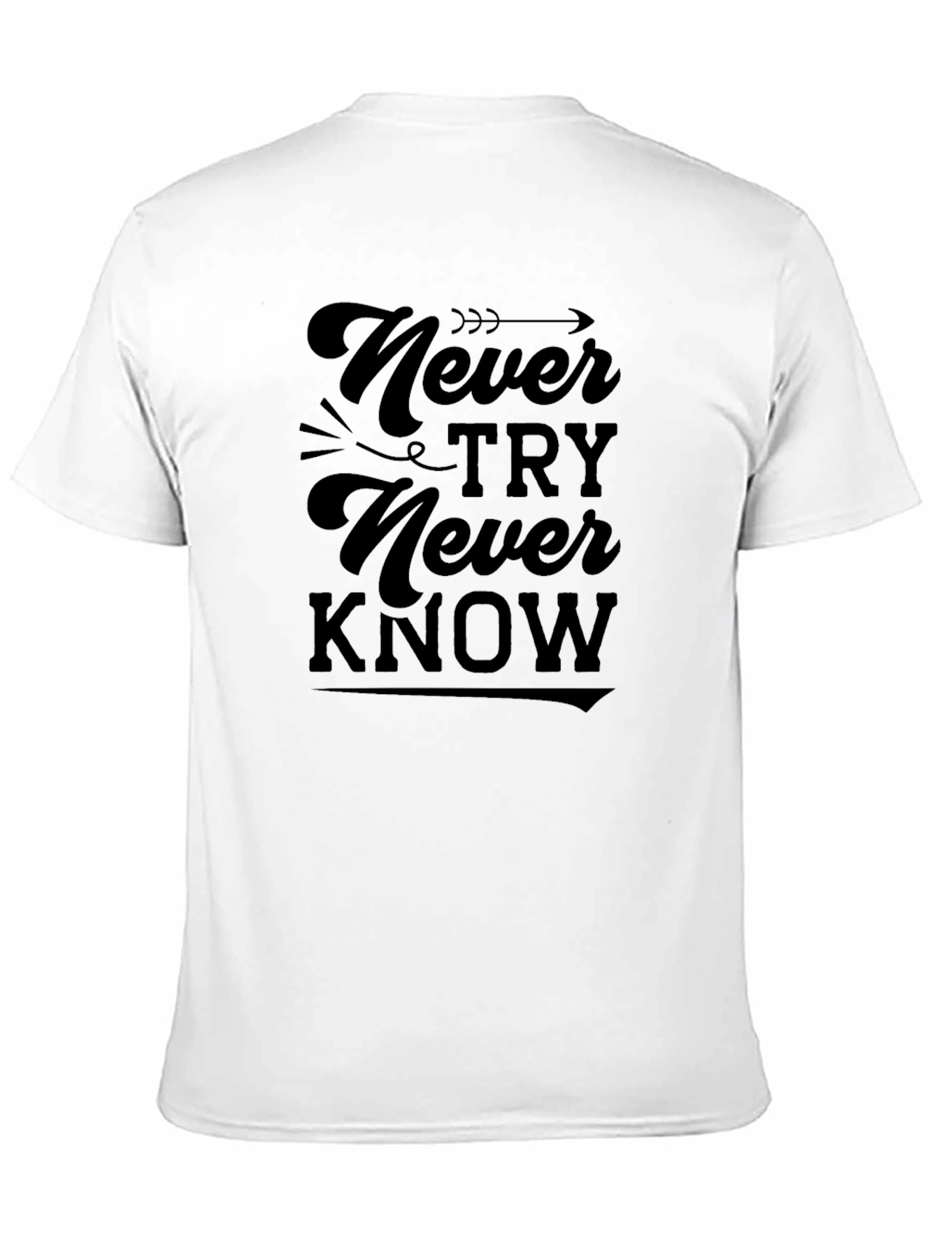 Never Try Never Know Black Graphic Tee
