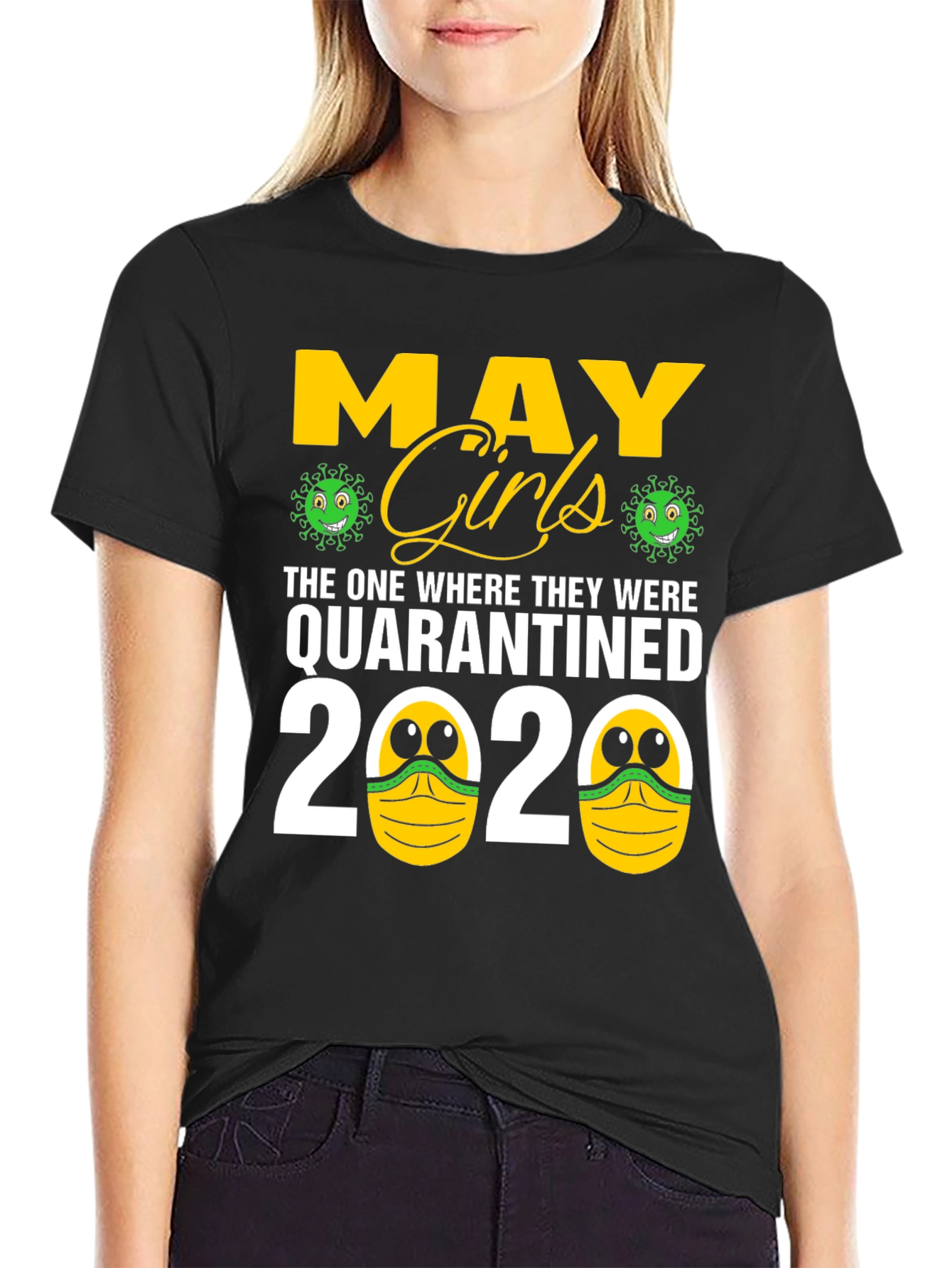 May Girls Quarantined 2020 T-Shirt