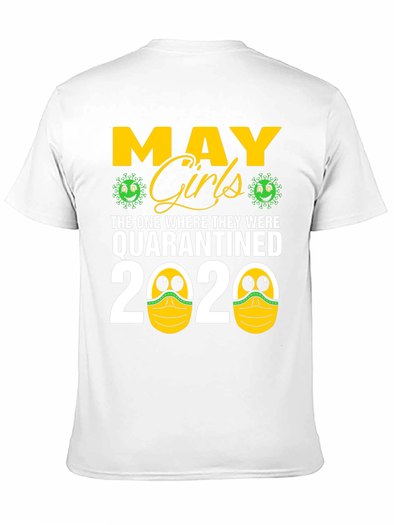 May Girls Quarantined 2020 T-Shirt