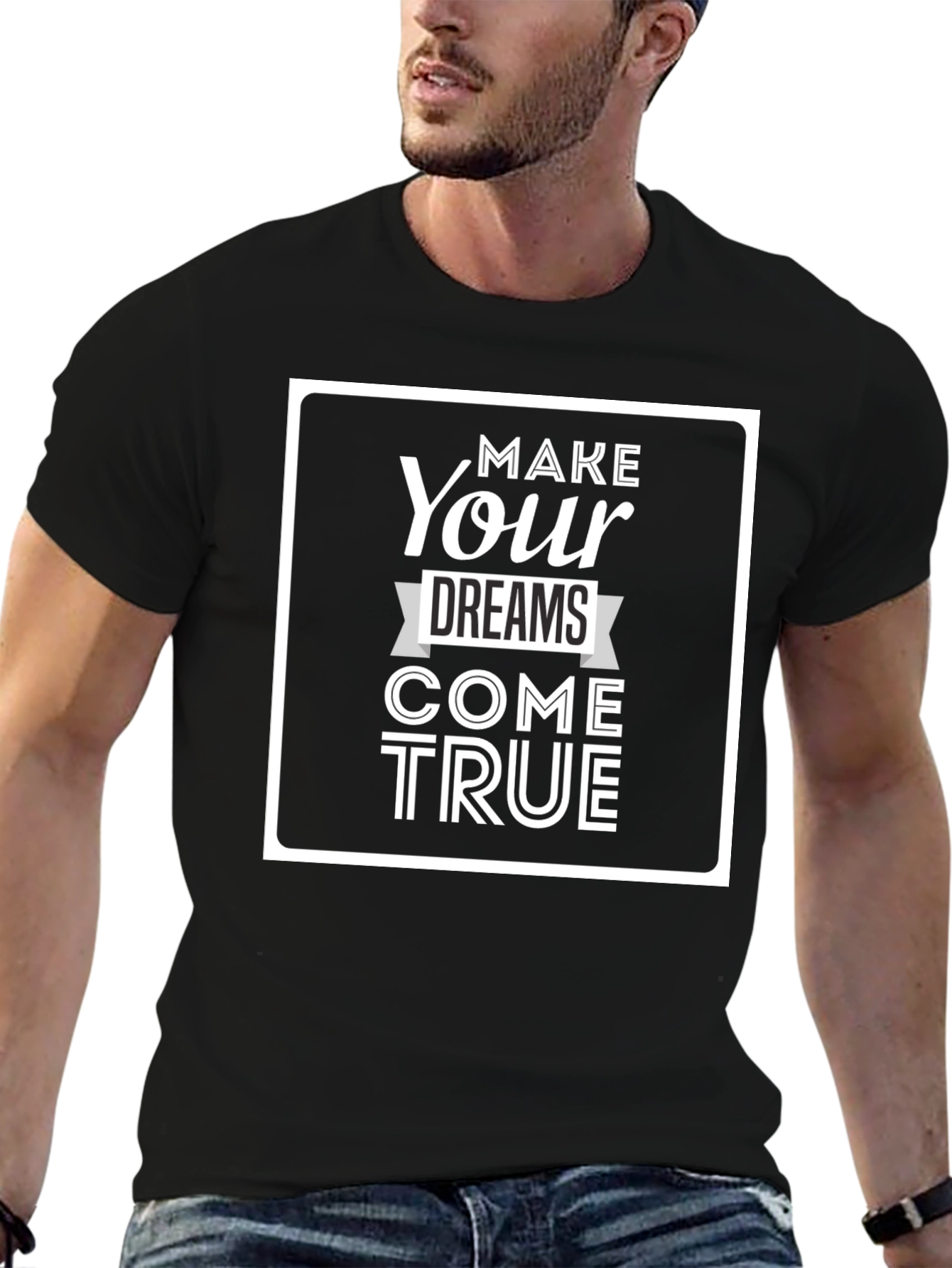 Inspiring Make Your Dreams Come True Graphic Tee