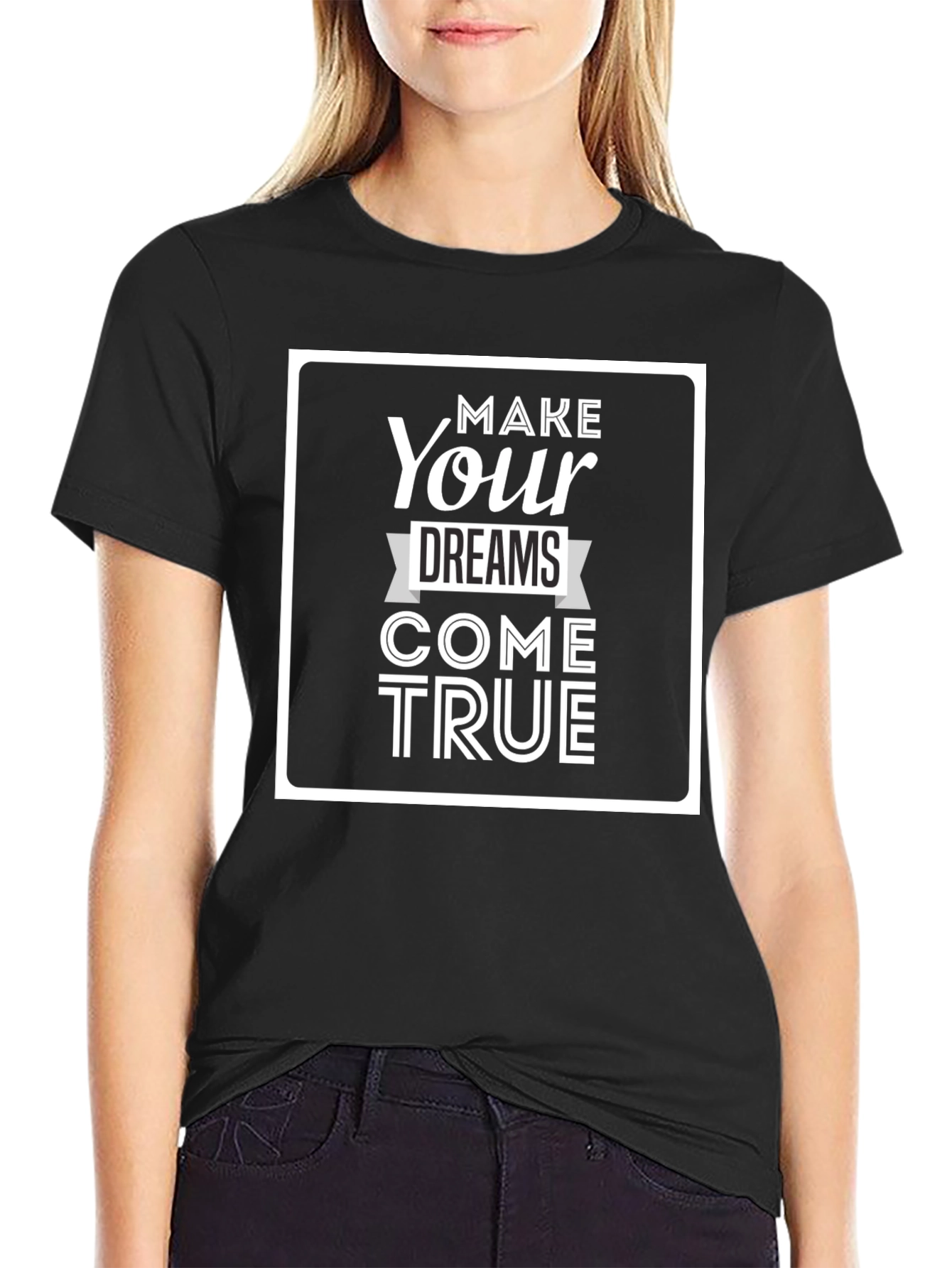 Inspiring Make Your Dreams Come True Graphic Tee