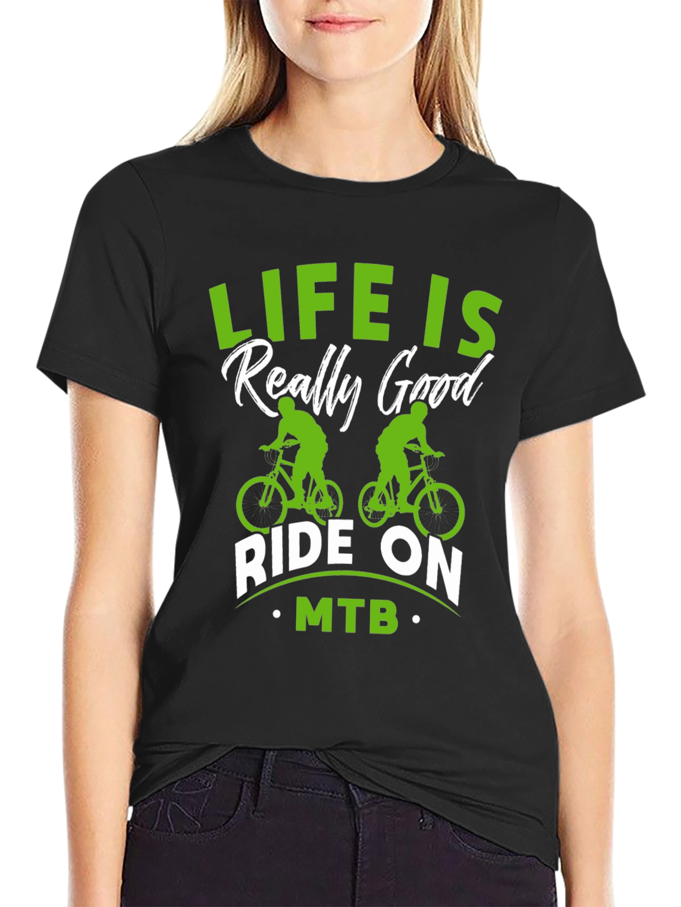 Life is Really Good MTB T-Shirt