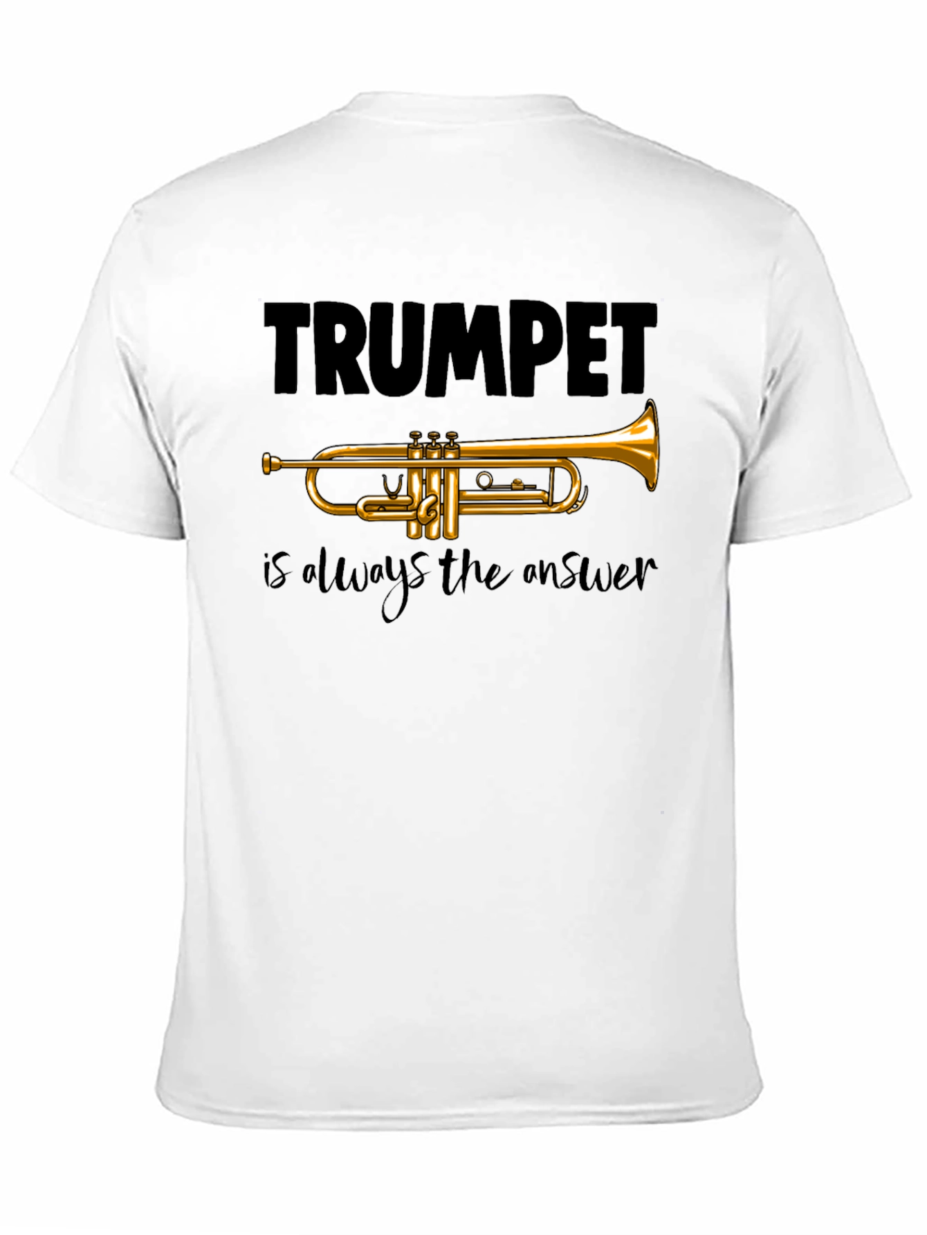 Trumpet is Always the Answer T-Shirt