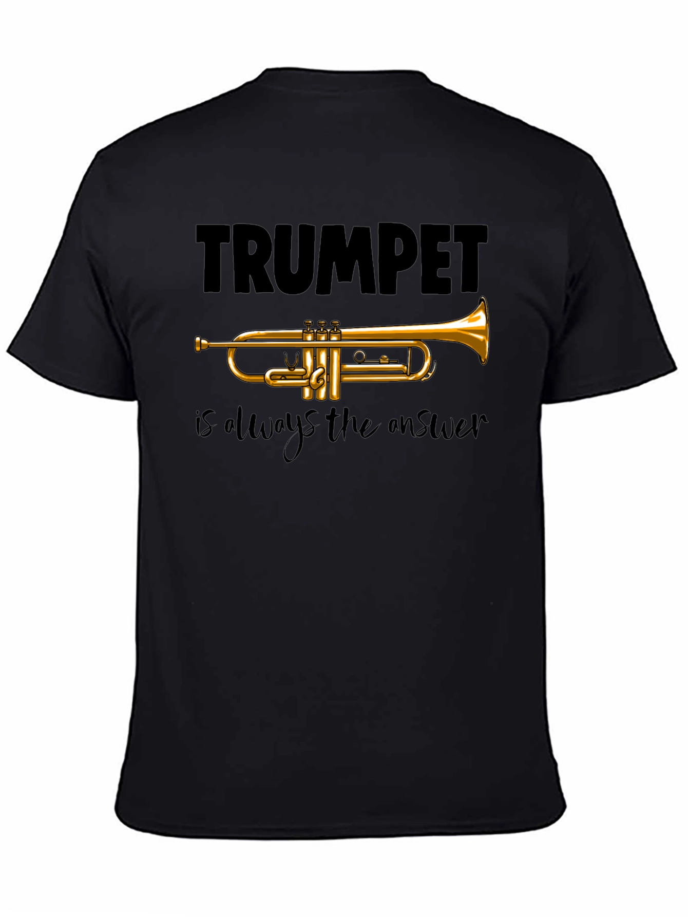 Trumpet is Always the Answer T-Shirt