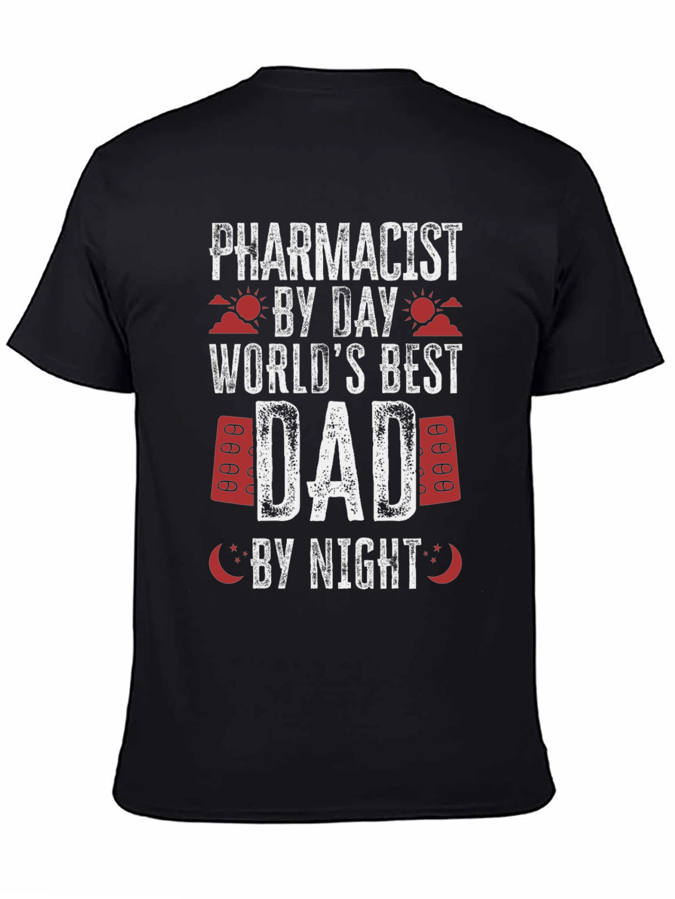 Pharmacist Dad T-Shirt - Best Dad Ever