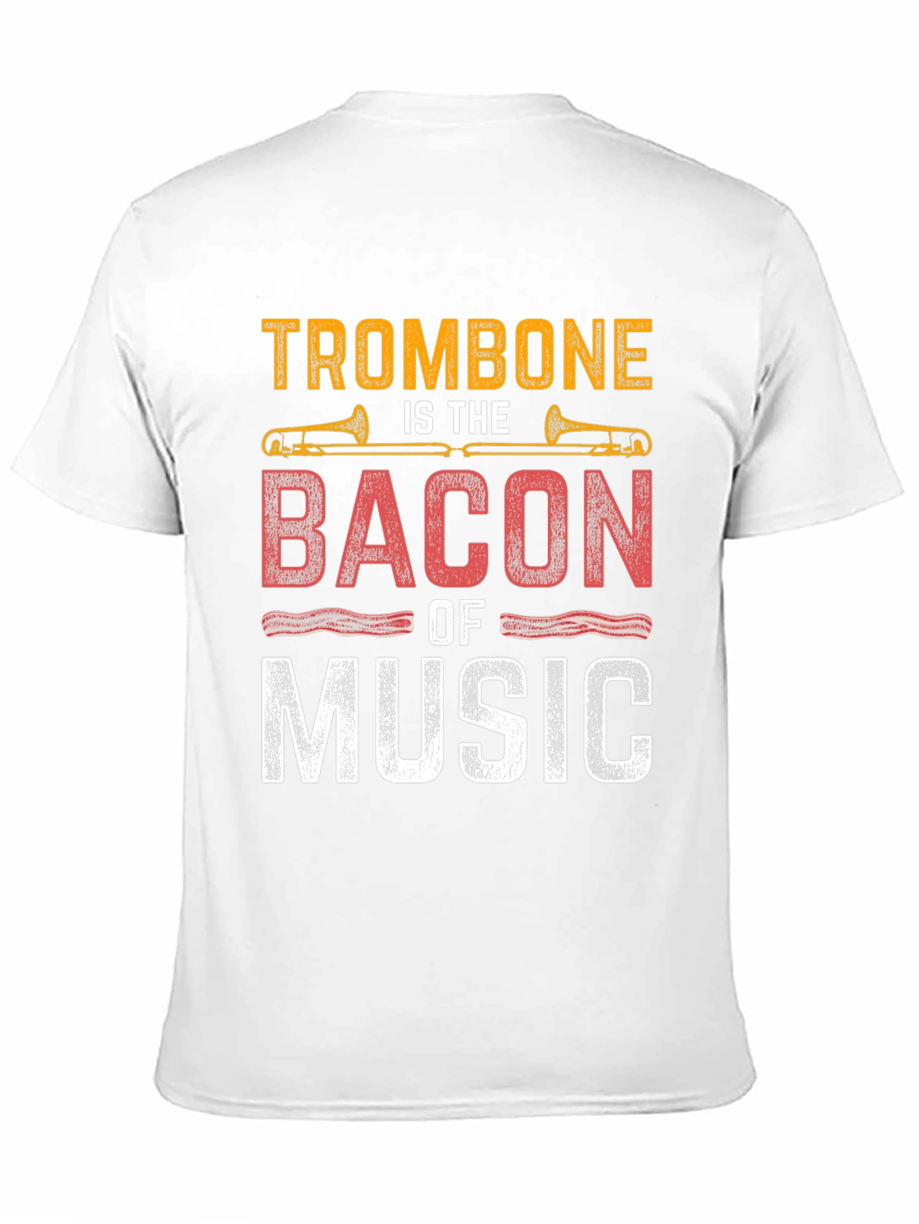 Trombone is The Bacon of Music T-Shirt