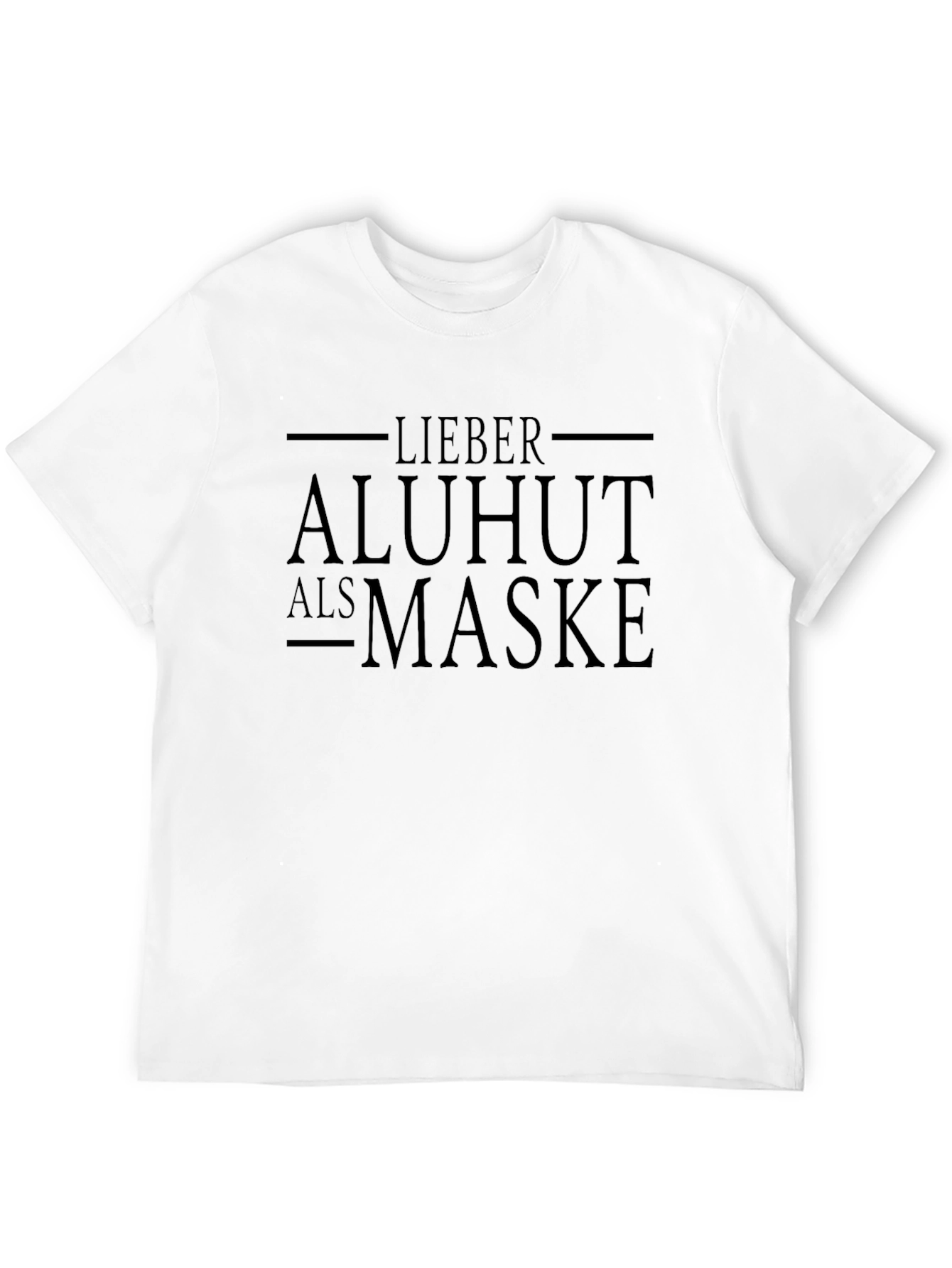 Lieber Aluhut Als Maske Graphic T-Shirt