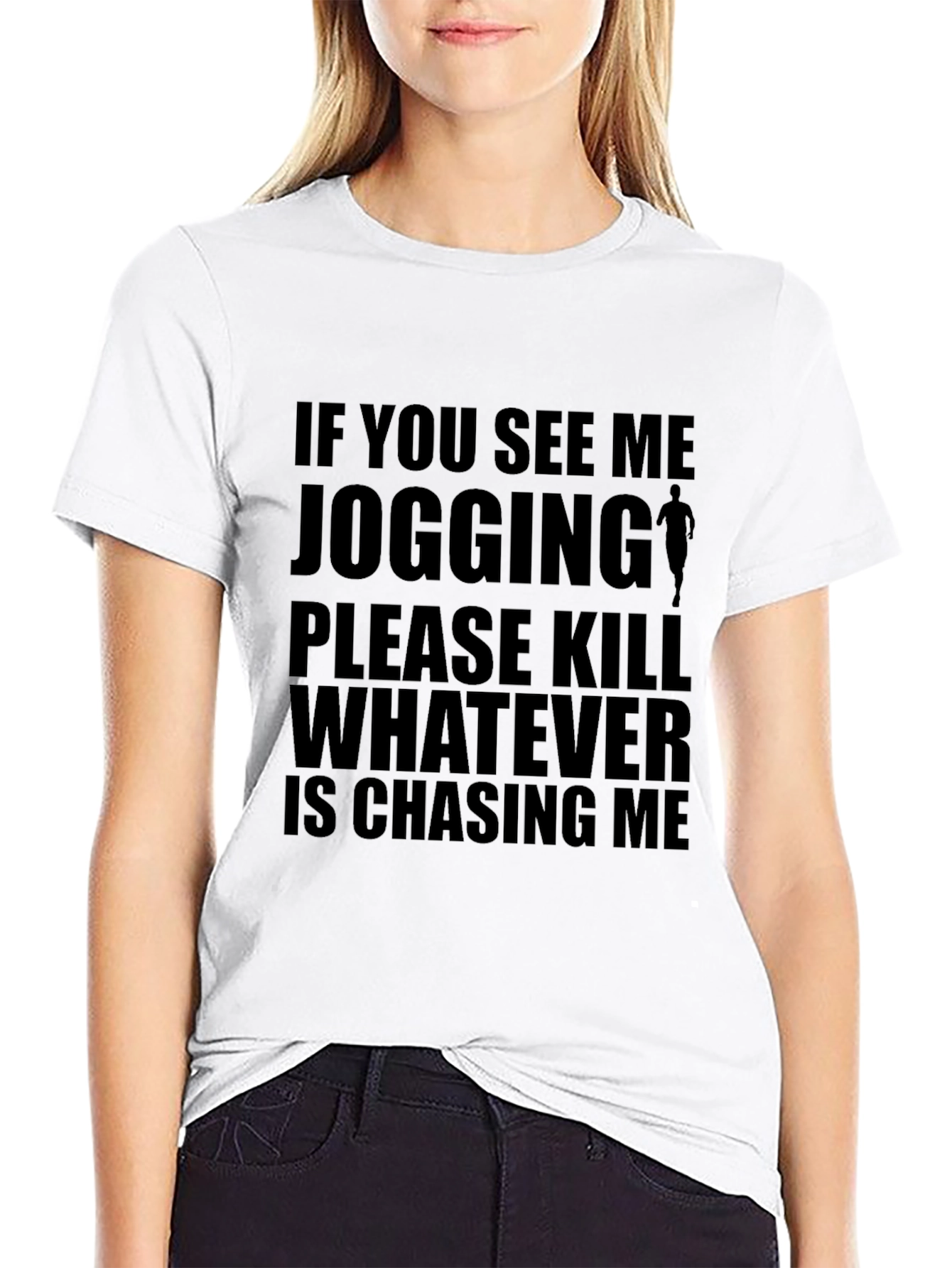 Humorous Running T-Shirt: If You See Me Jogging