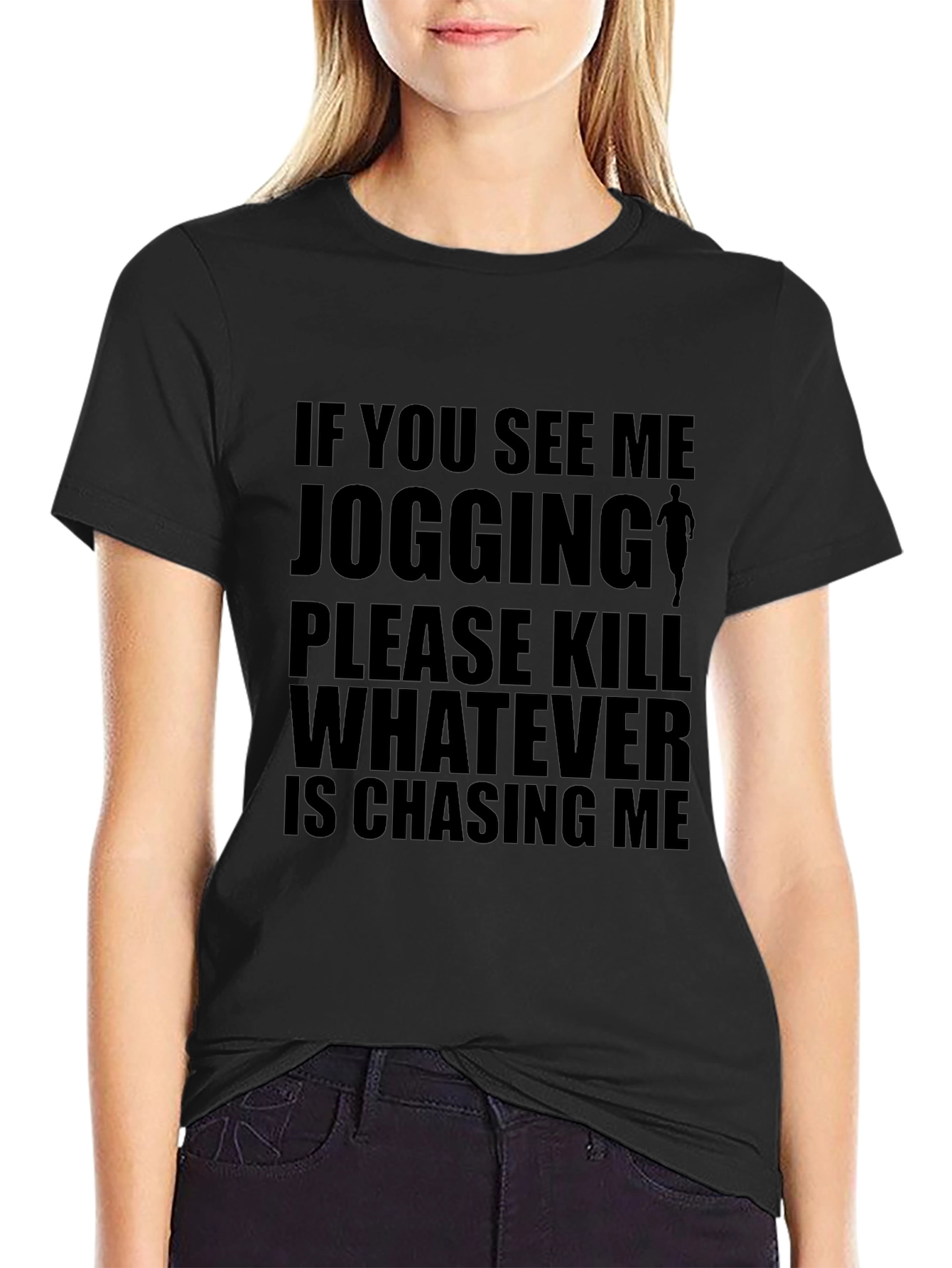 Humorous Running T-Shirt: If You See Me Jogging