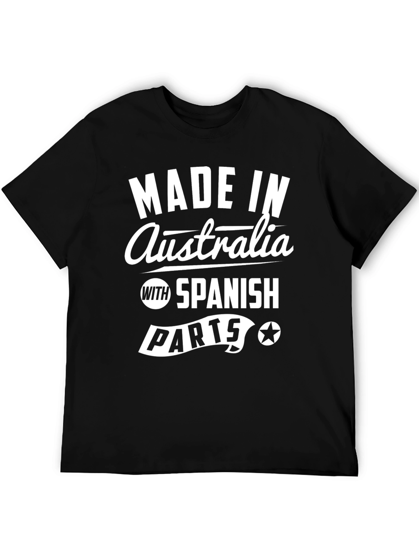 Made In Australia With Spanish Parts Funny T-Shirt
