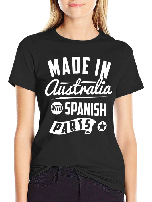 Made In Australia With Spanish Parts Funny T-Shirt