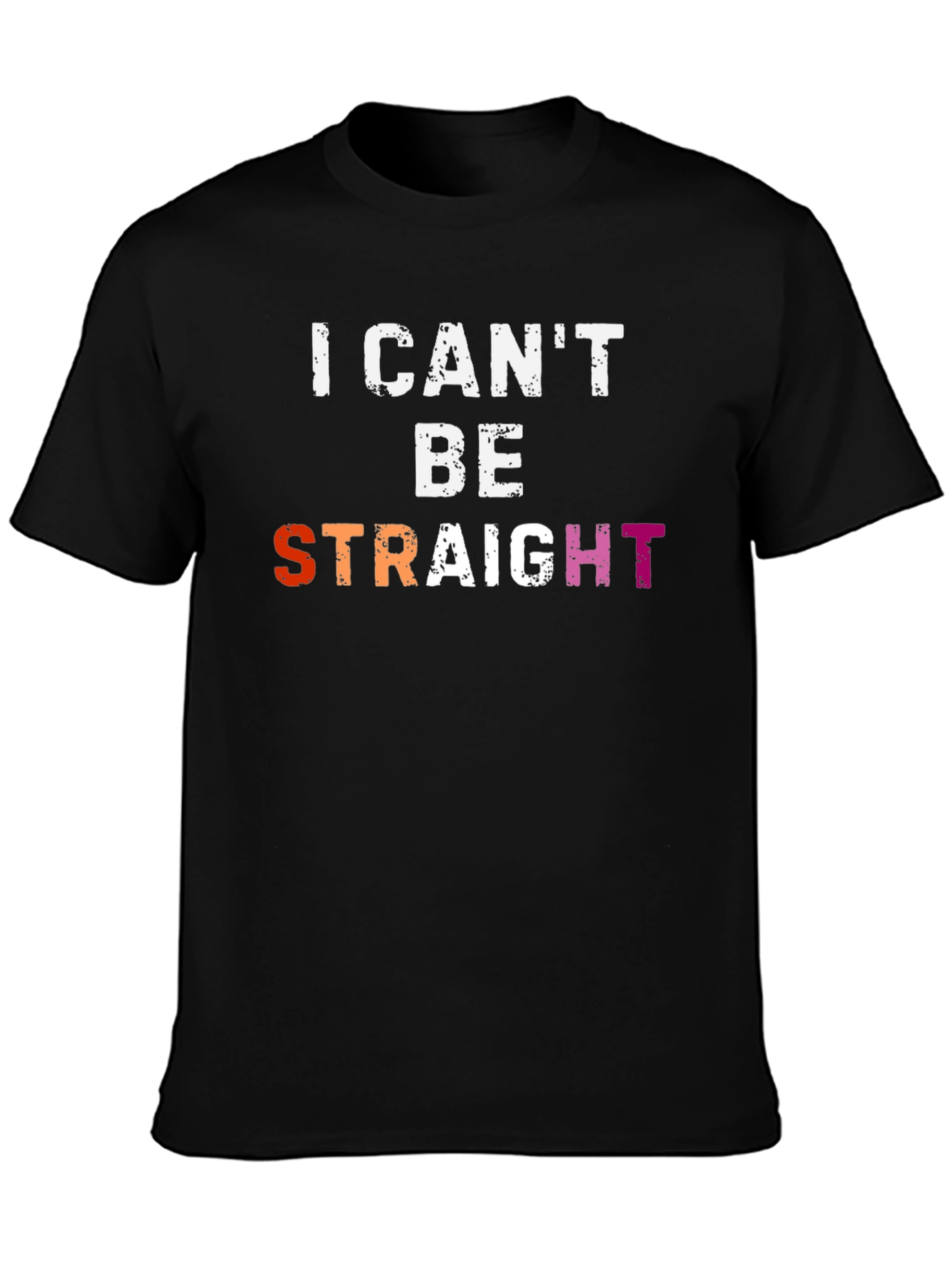 I Cant Be Straight T-Shirt - Pride LGBTQ Apparel