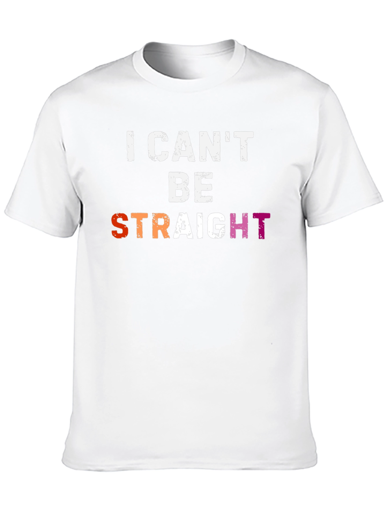I Cant Be Straight T-Shirt - Pride LGBTQ Apparel