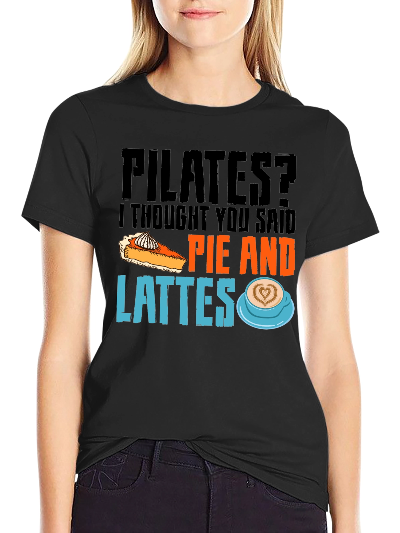 Pilates? Pie and Lattes Graphic T-Shirt