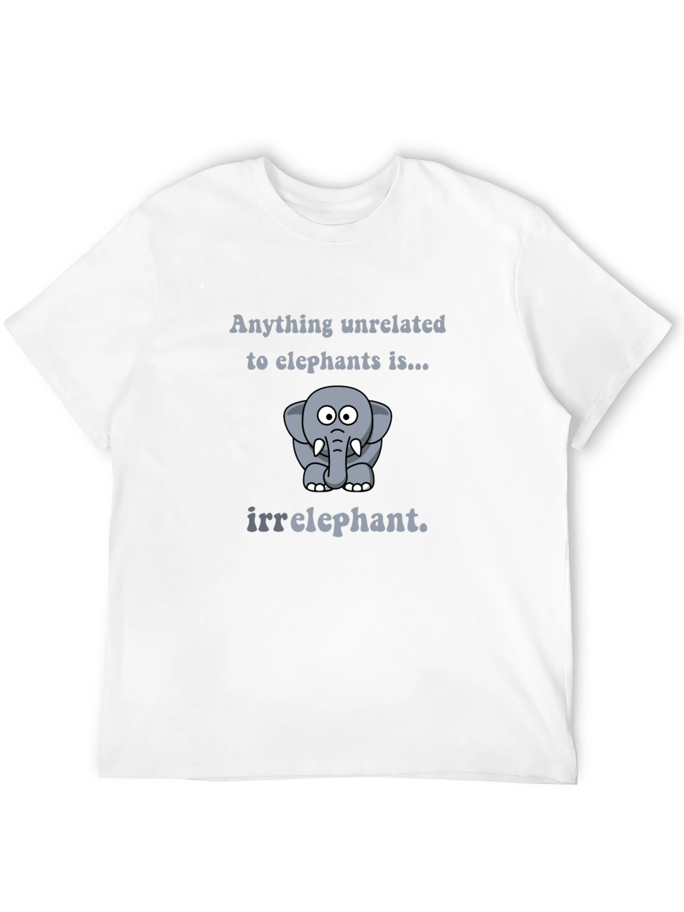 Irrelephant T-Shirt - Funny Elephant Pun Tee