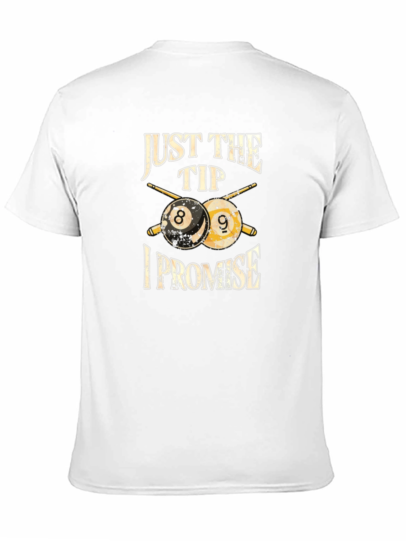 Just The Tip I Promise Billiards T-Shirt