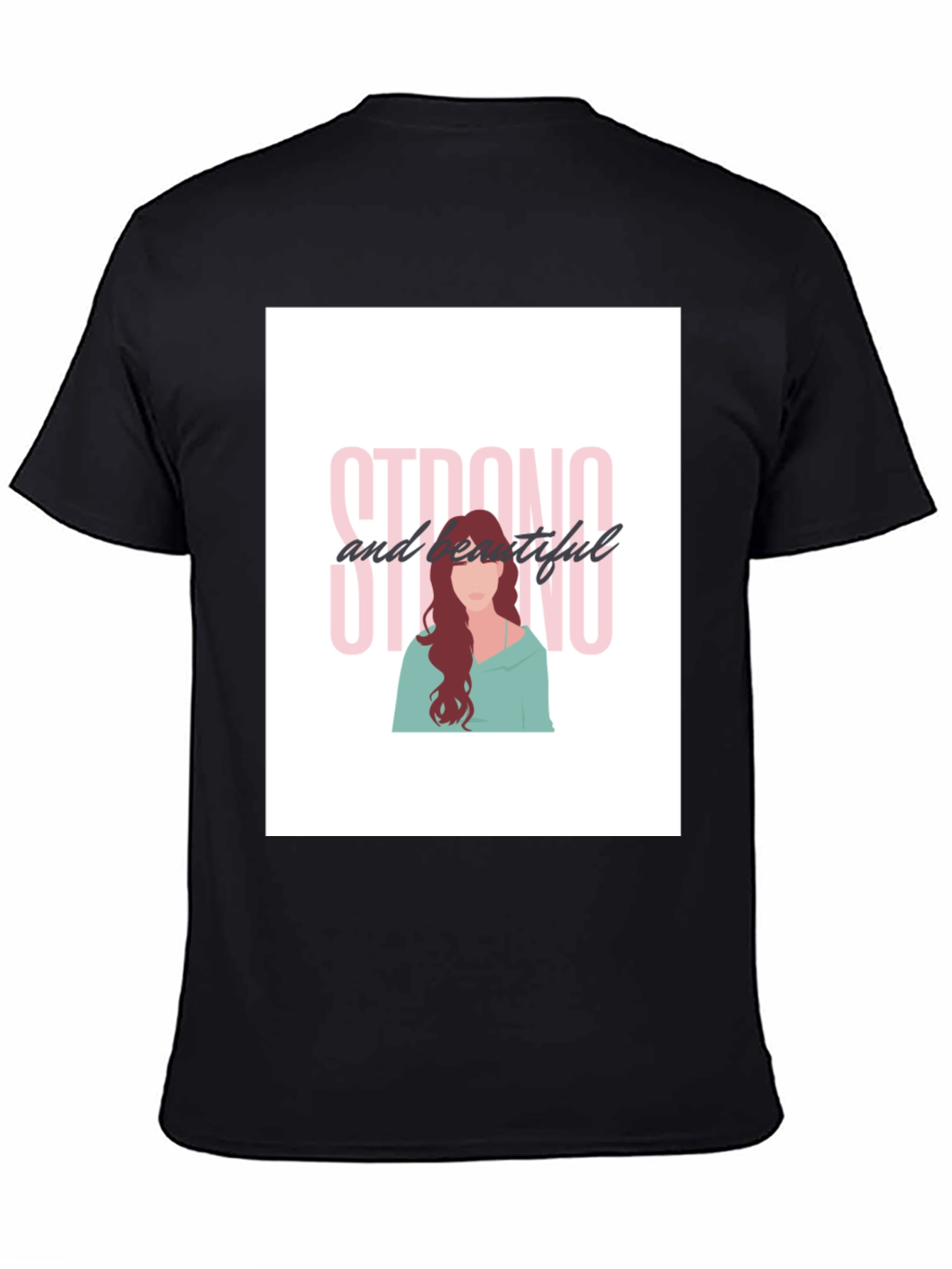 Strong and Beautiful Black T-Shirt