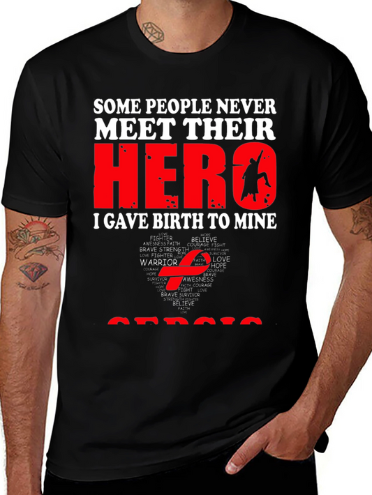 Hero T-Shirt: I Gave Birth to Mine - Support Ribbon Design