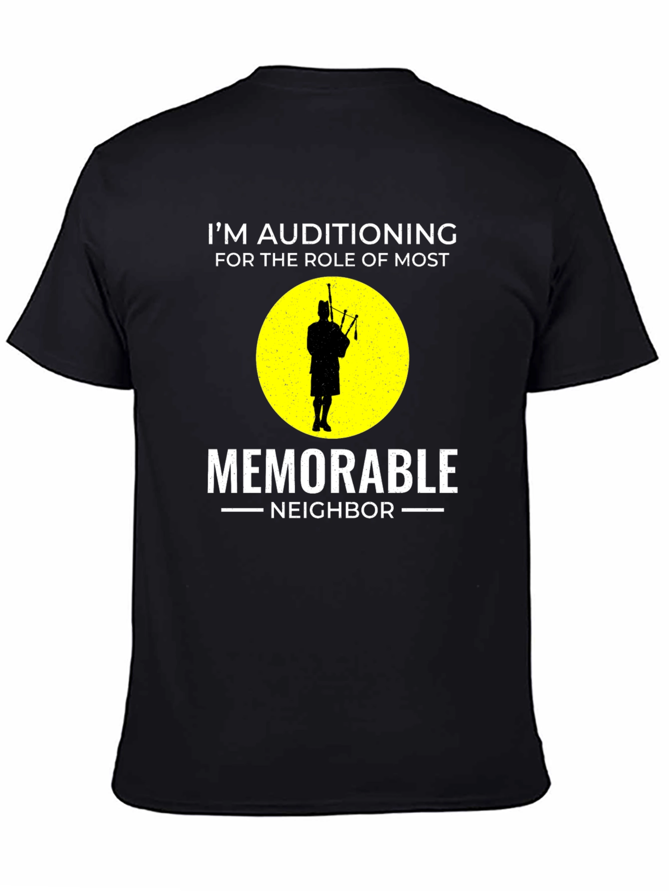 Memorable Neighbor T-Shirt - Bagpipe Player Audition