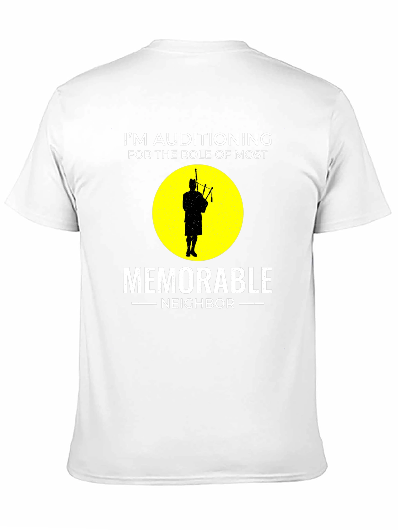 Memorable Neighbor T-Shirt - Bagpipe Player Audition