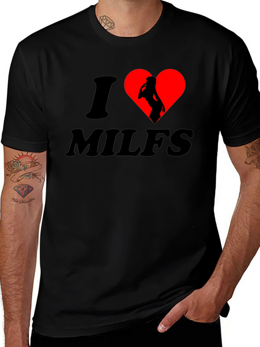 I Heart MILFS T-Shirt: Bold Graphic Tee for Confident Individuals