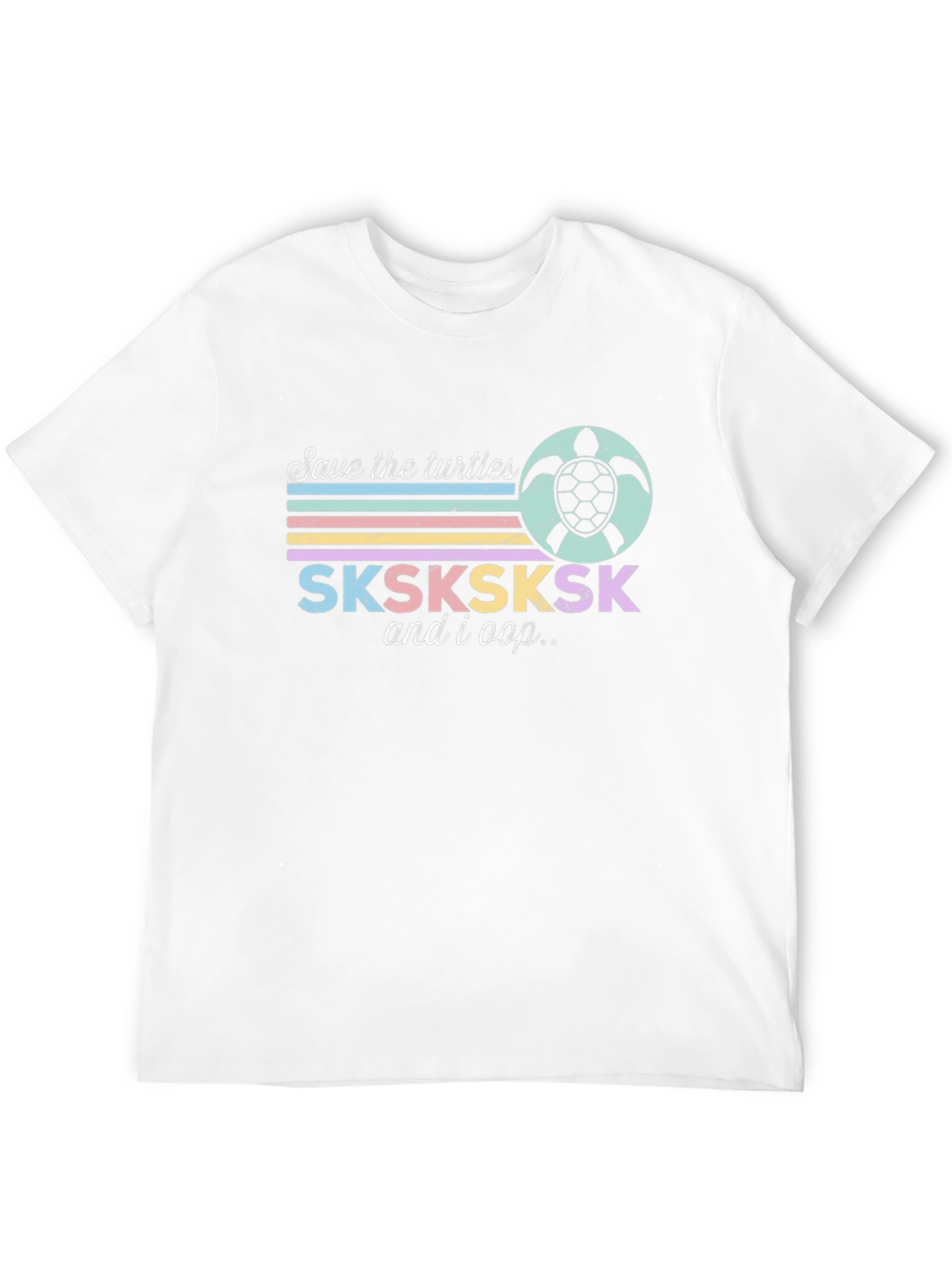 Save the Turtles T-Shirt | SKSKSK and I Oop
