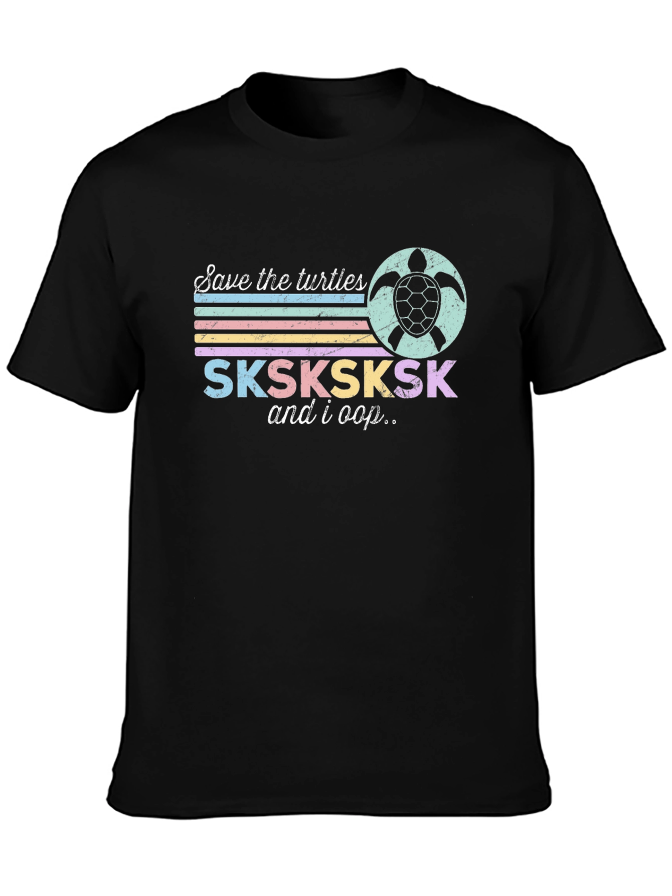 Save the Turtles T-Shirt | SKSKSK and I Oop